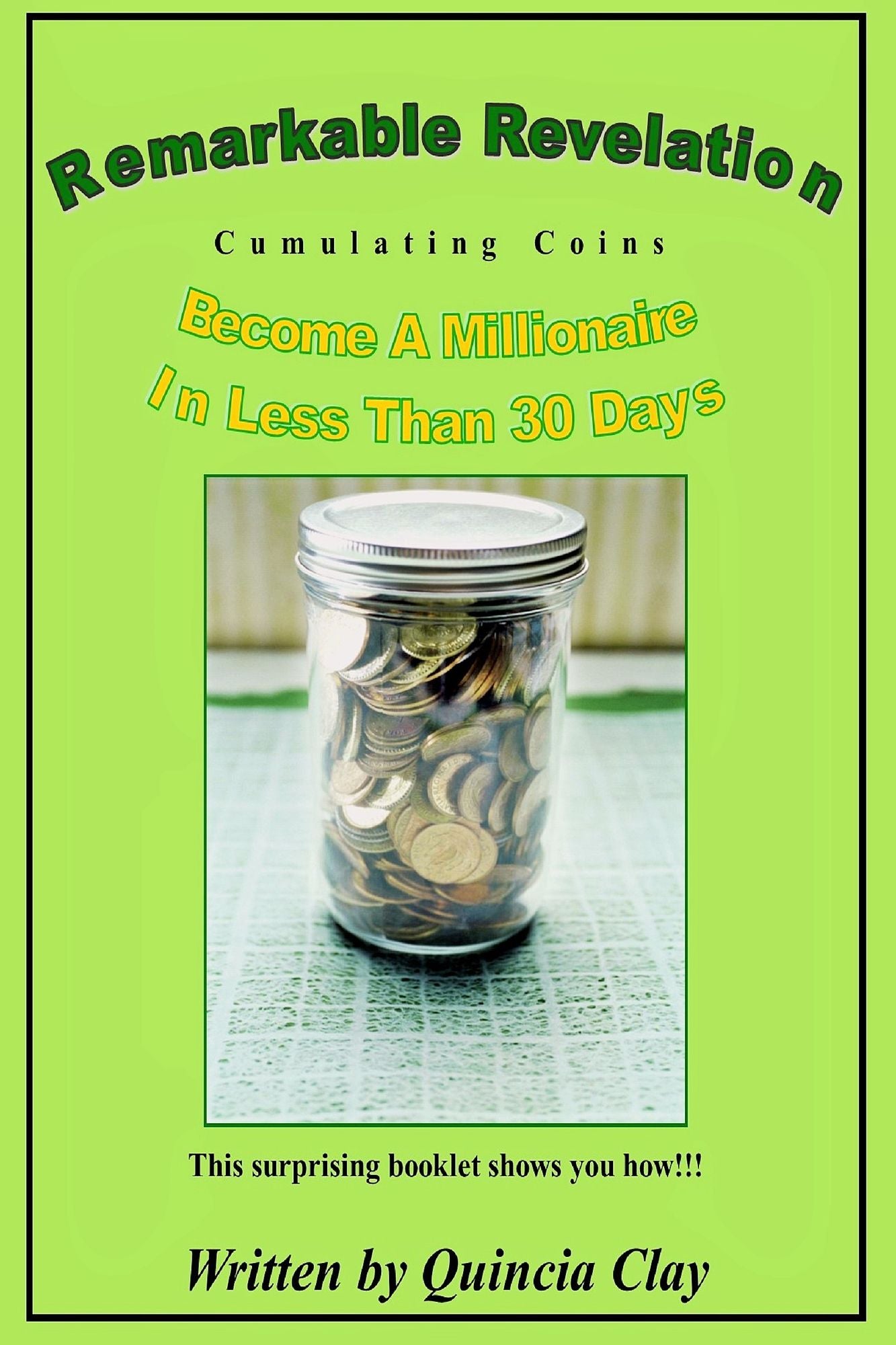 Remarkable Revelation Become A Millionaire in Less Than 30 Days