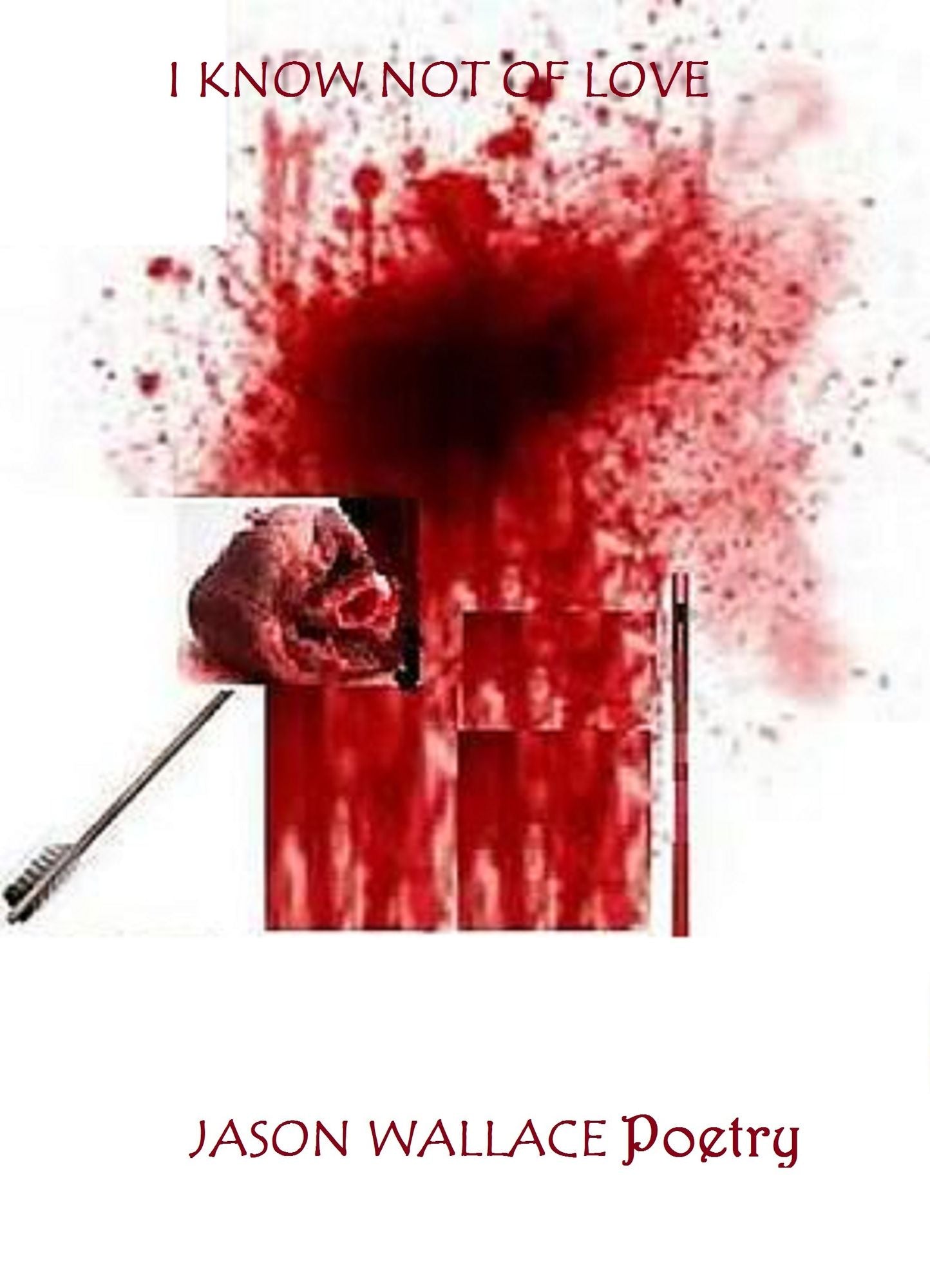 I Know Not of Love