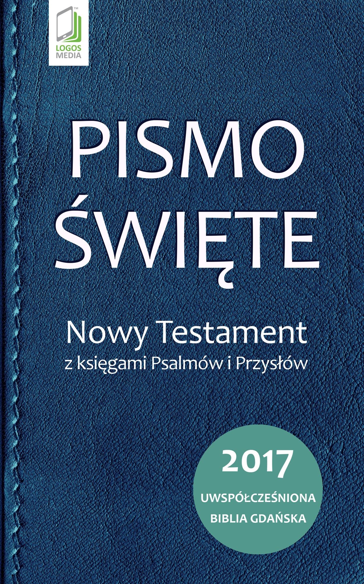 Pismo Swiete. Nowy Testament z ksiegami Psalmow i Przyslow