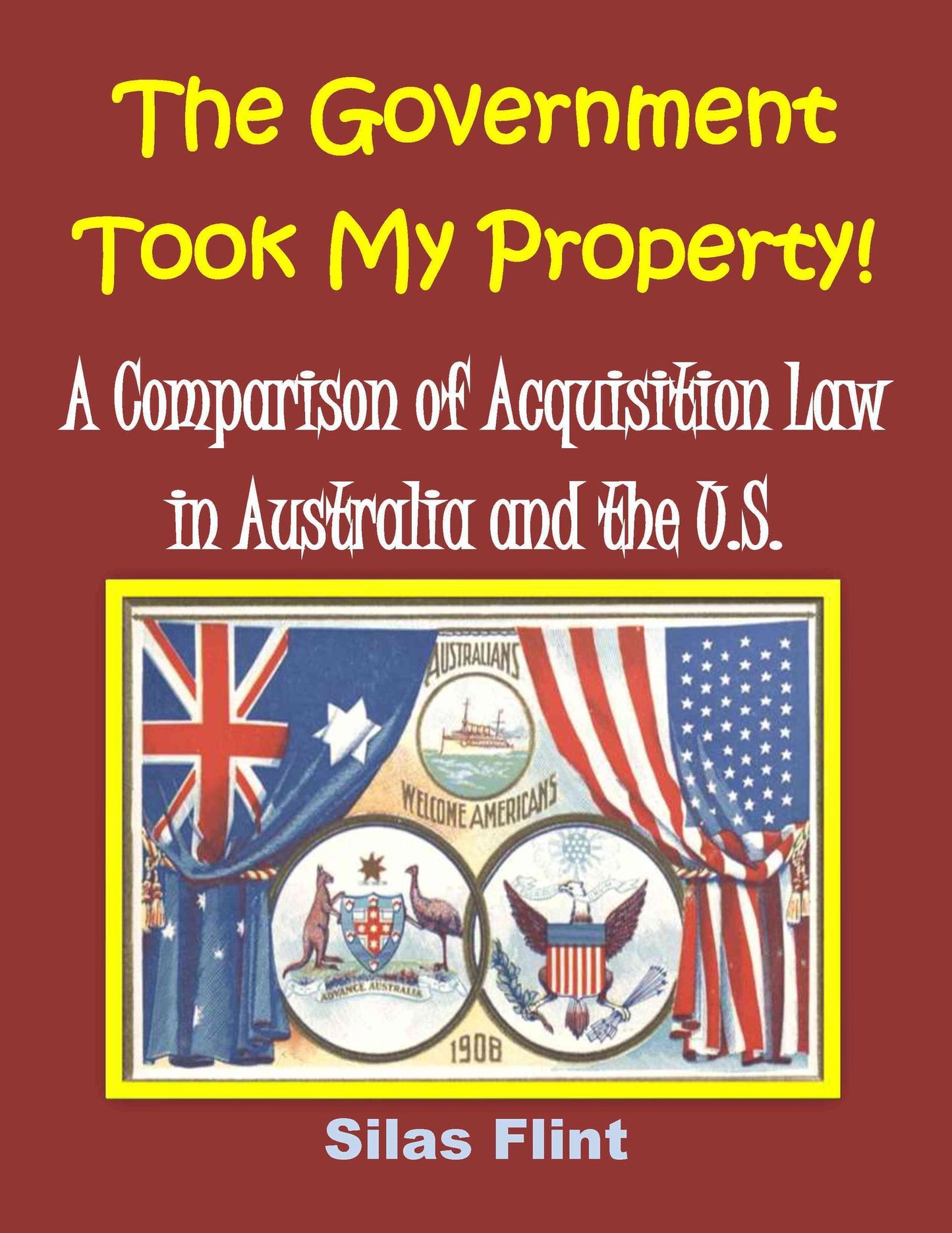 The Government Took My Property! A Comparison of Acquisition Law in Australia and the United States