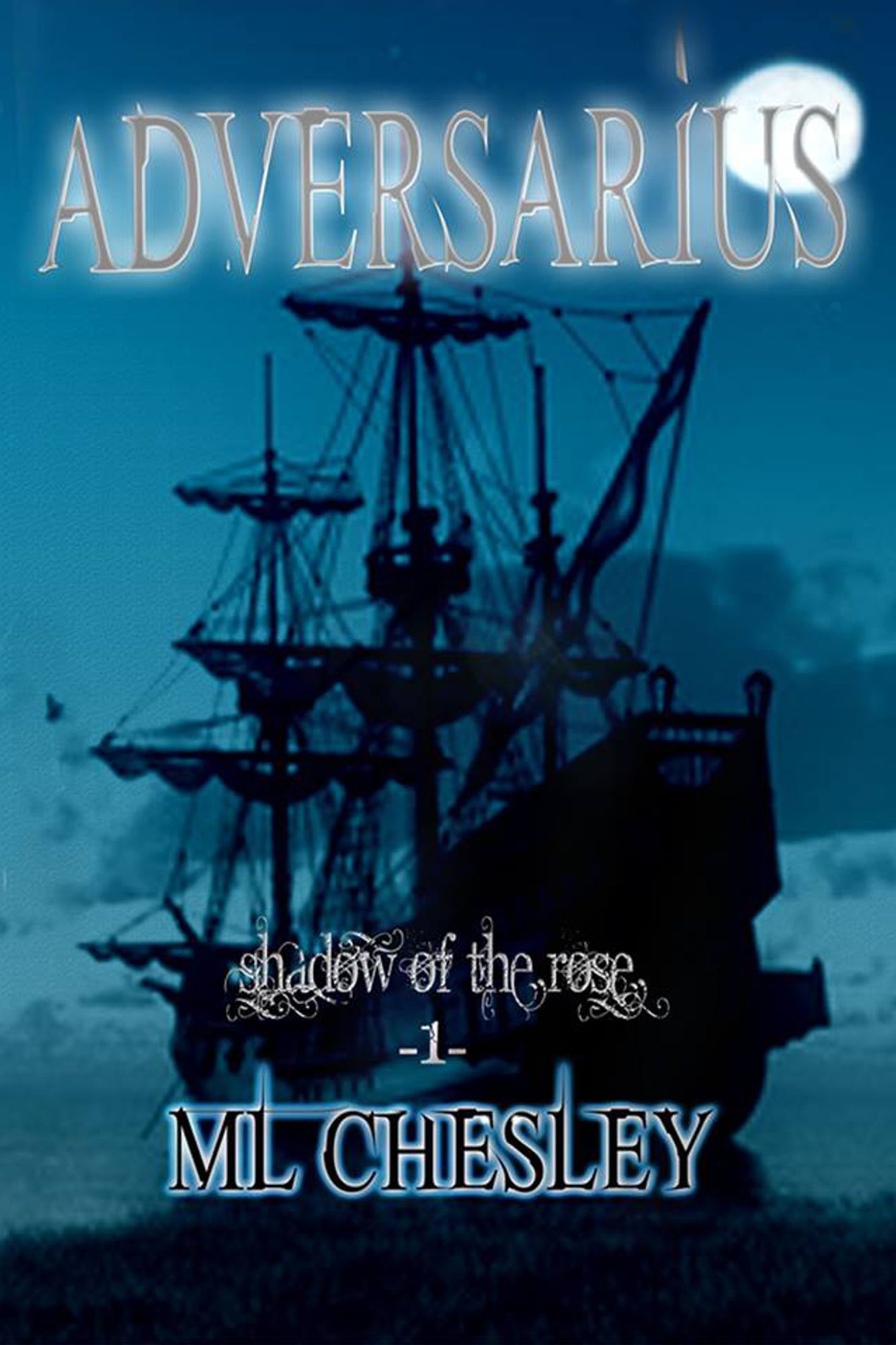 Adversarius, Shadow of the Rose: Book One