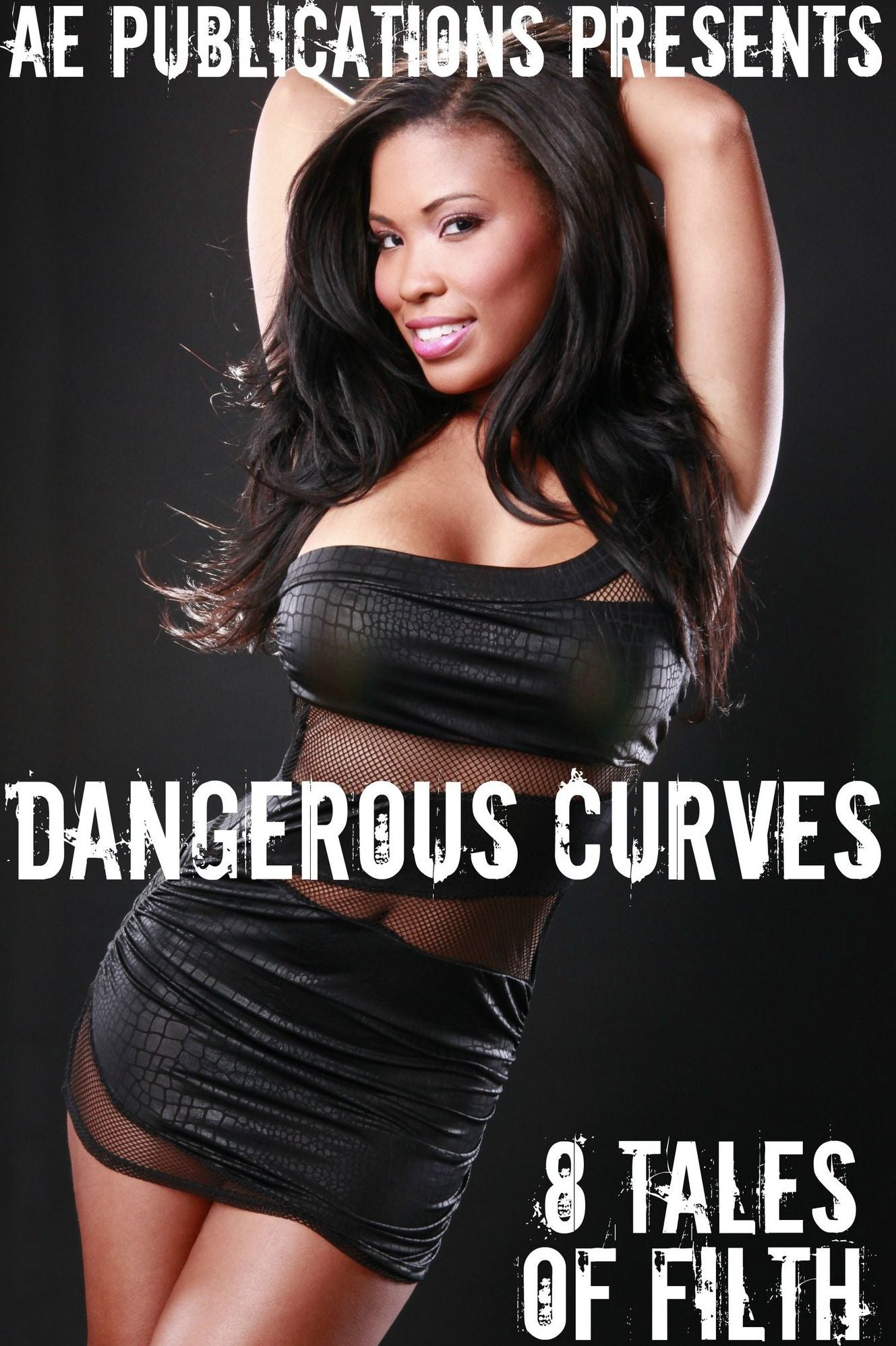 Dangerous Curves: 8 Tales of Filth