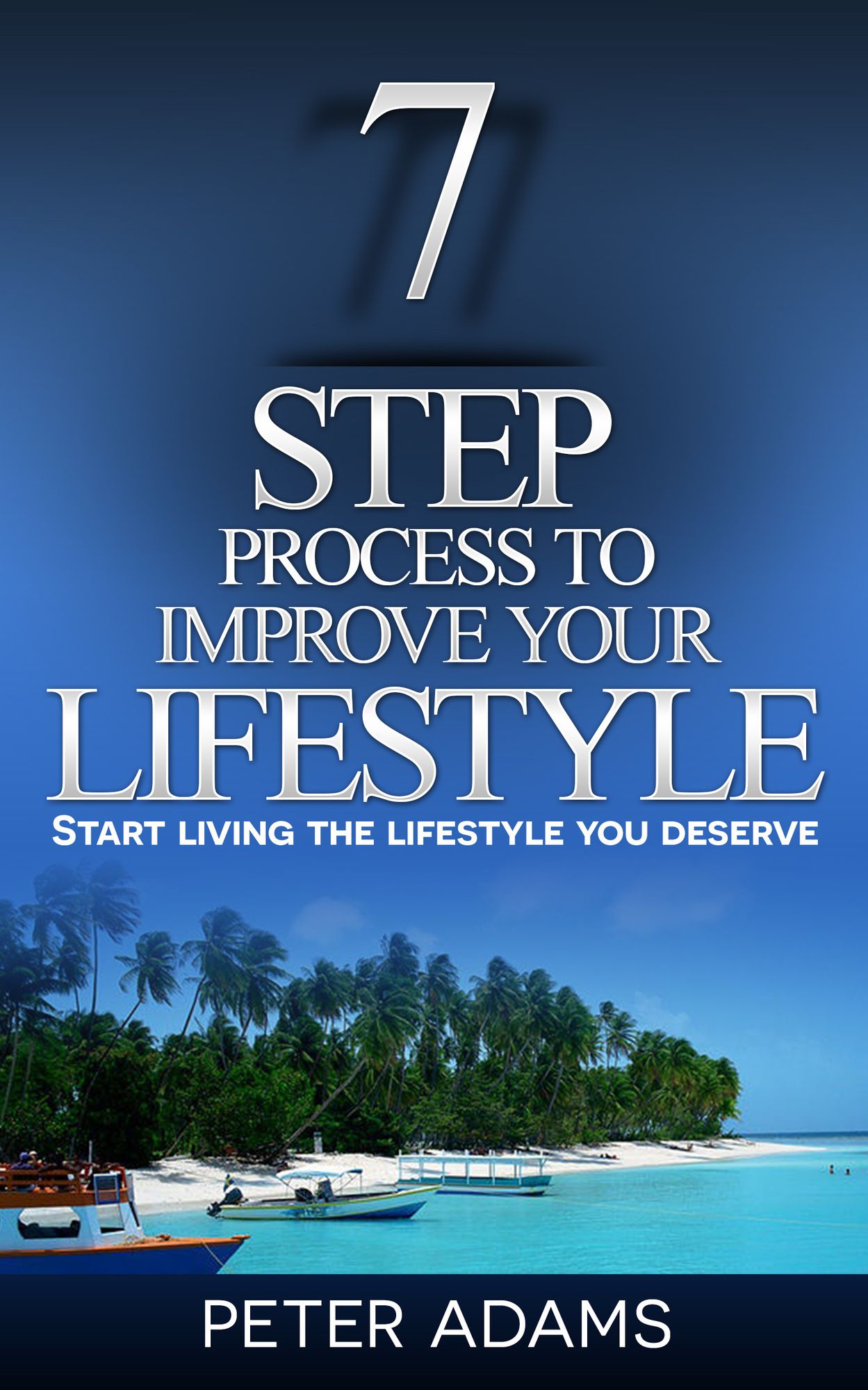 7 Step Process to Improve Your Lifestyle