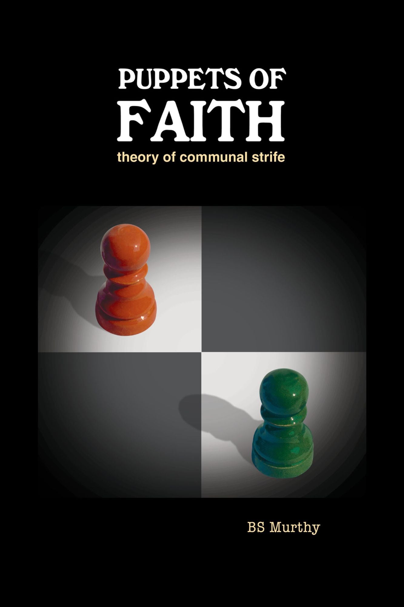 Puppets of Faith: Theory of Communal Strife