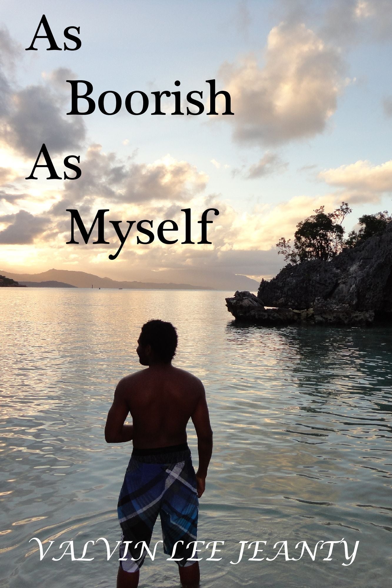 As Boorish As Myself