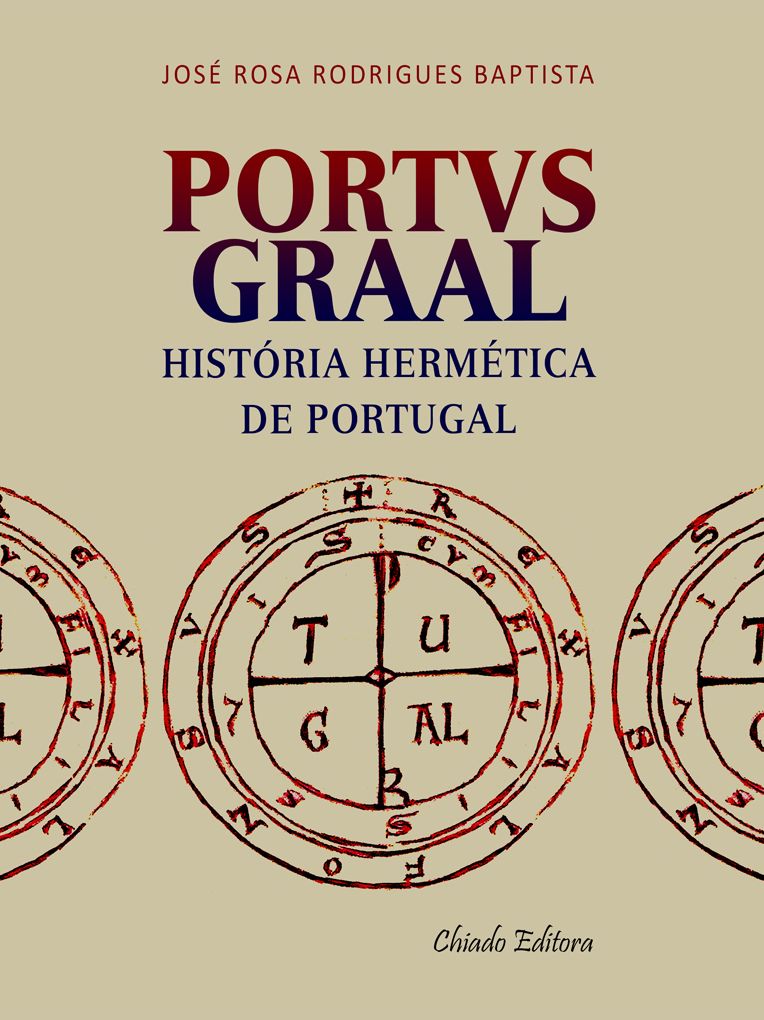 Portvs Graal: Historia Hermética de Portugal