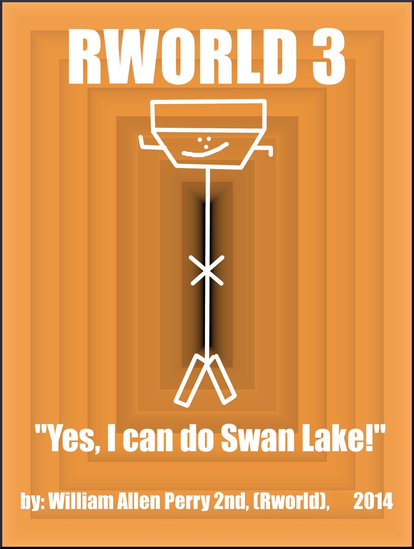 Rworld.3, "Yes, I can do Swan Lake"