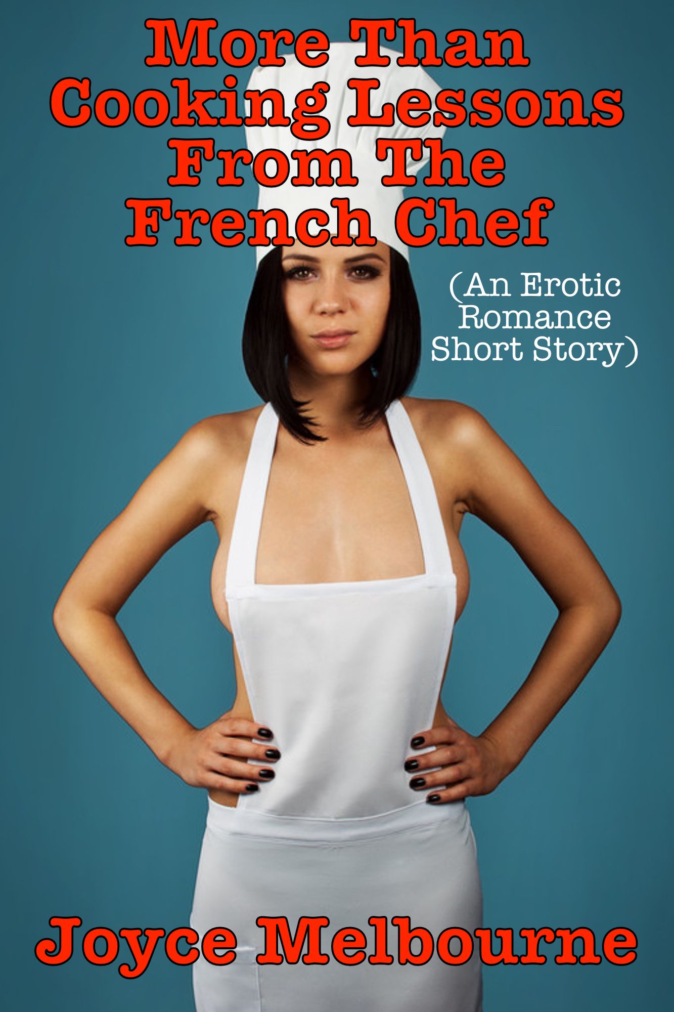 More Than Cooking Lessons From The French Chef (An Erotic Romance Short Story)