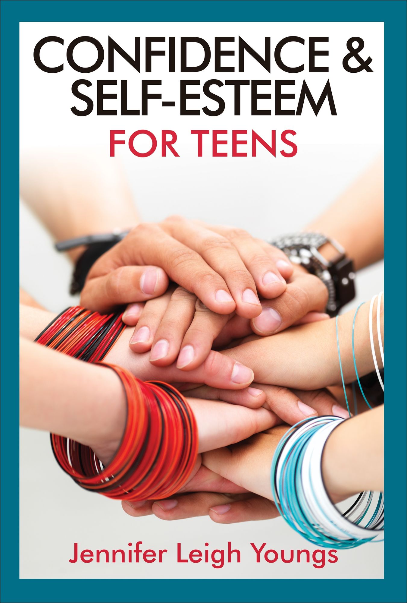 Confidence and Self-Esteem for Teens