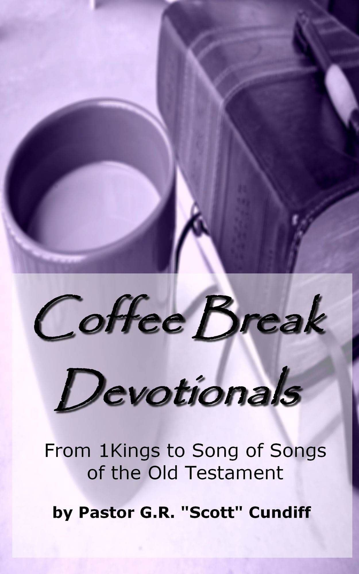 Coffee Break Devotionals: From 1 Kings to Song of Songs of the Old Testament