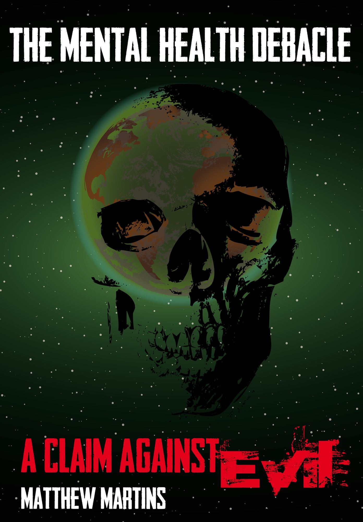 The Mental Health Debacle: Claim Against Evil