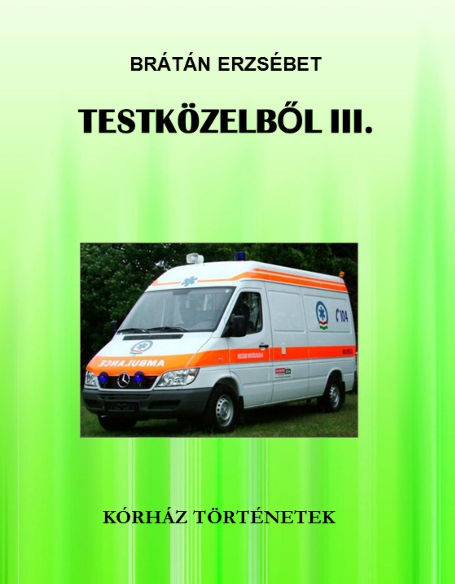 Testkozelbol III.