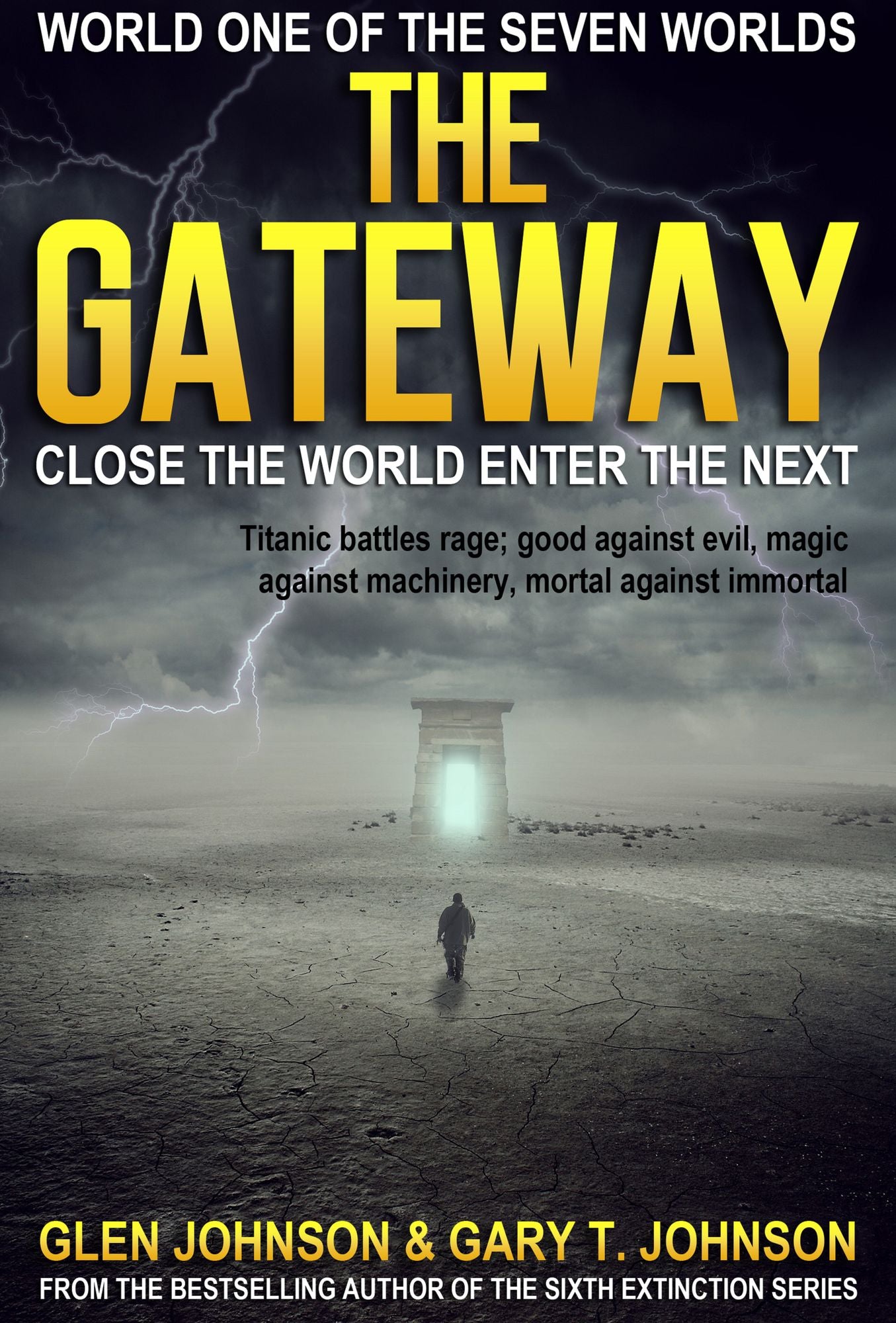 The Gateway: Close the World Enter the Next - World One of the Seven Worlds
