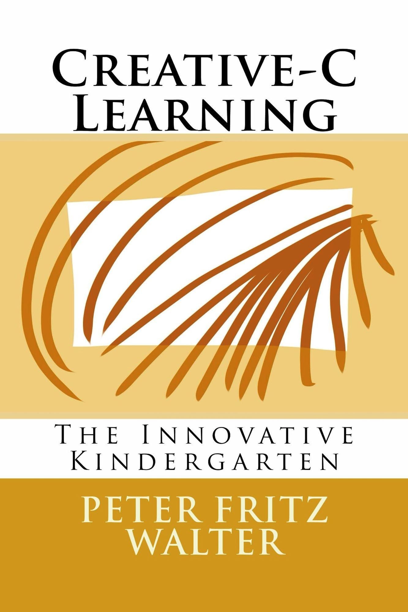 Creative-C Learning: The Innovative Kindergarten