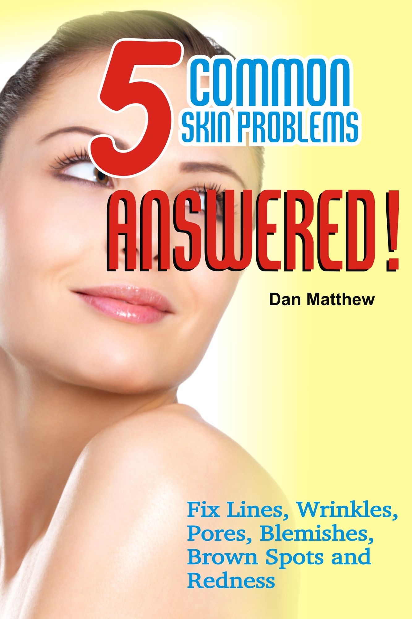 Five Common Skin Problems, Answered!