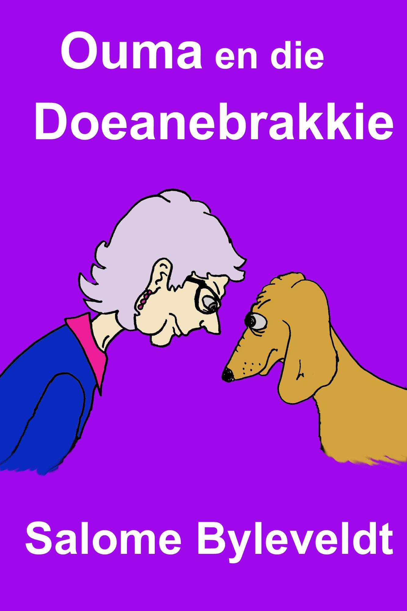Ouma en die Doeanebrakkie (Boek #1: Ouma op Reis)