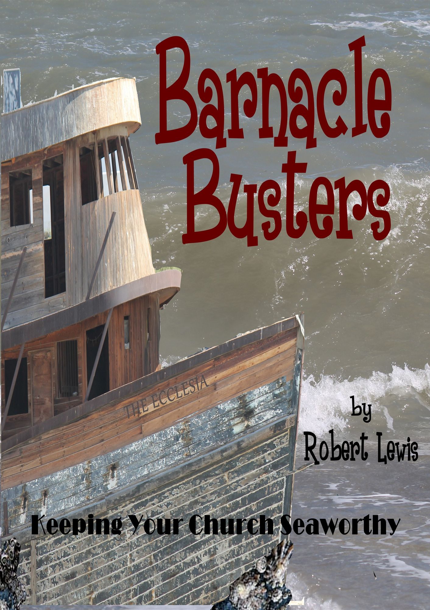 Barnacle Busters: Keeping Your Church Seaworthy