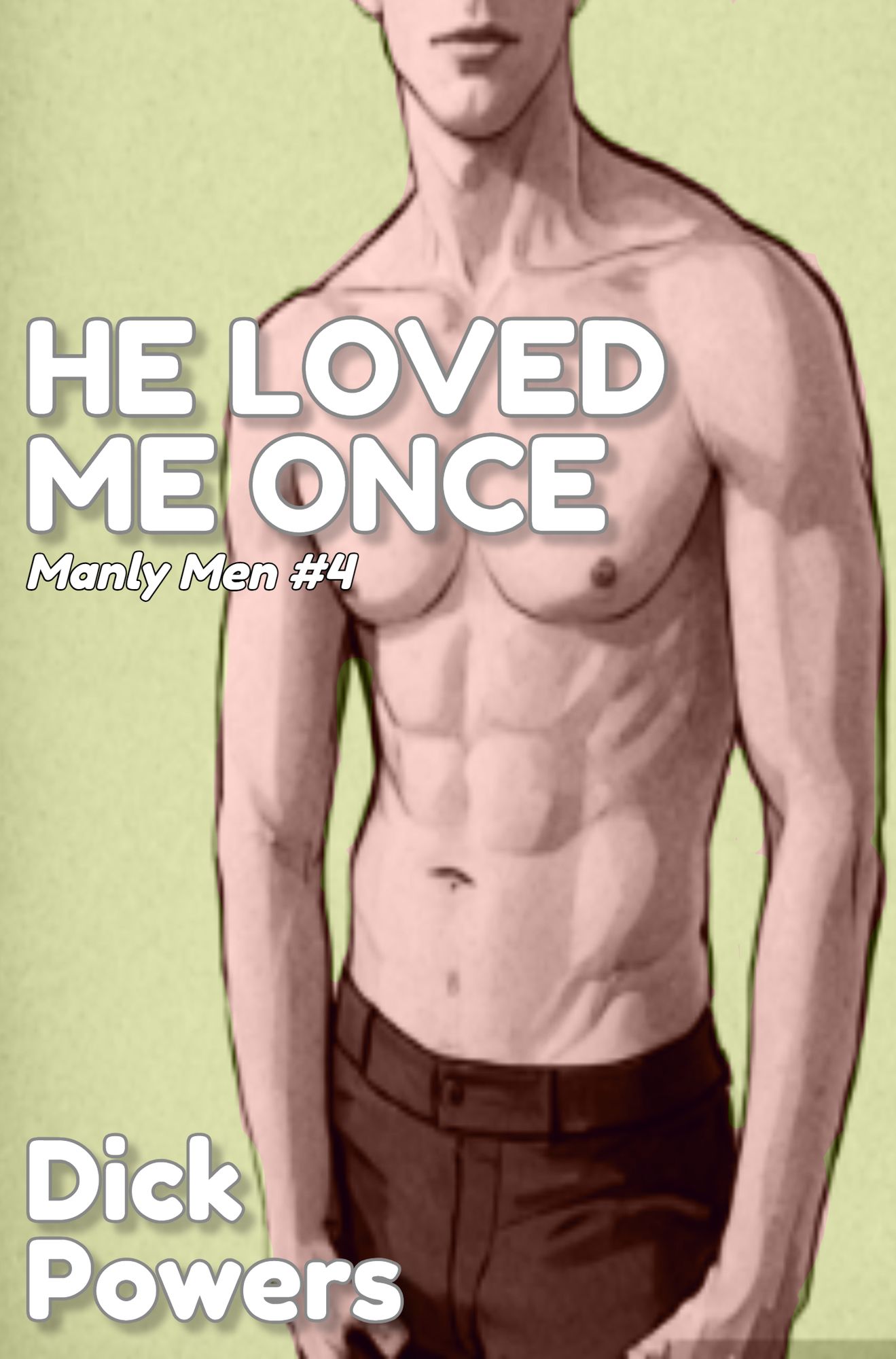 He Loved Me Once (Manly Men 8, Book 2)