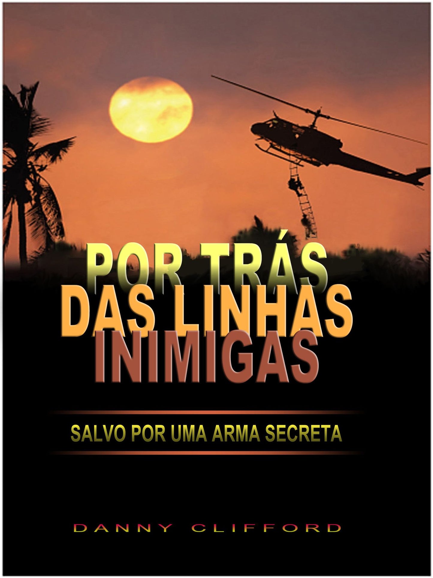 Portuguese: Por trás das linhas inimigas Salvo por uma arma secreta