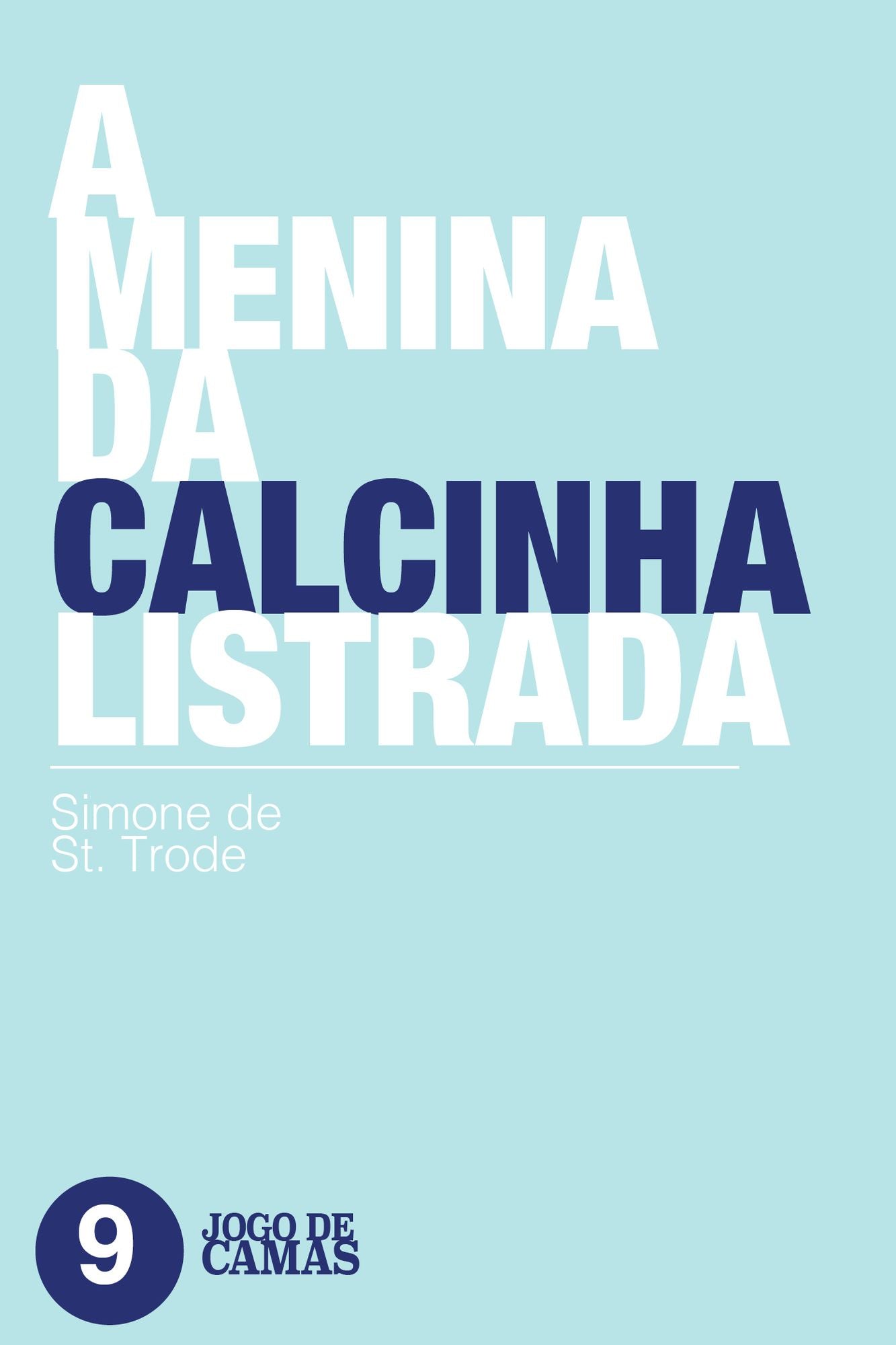 A menina da calcinha listrada (Jogo de camas 9)
