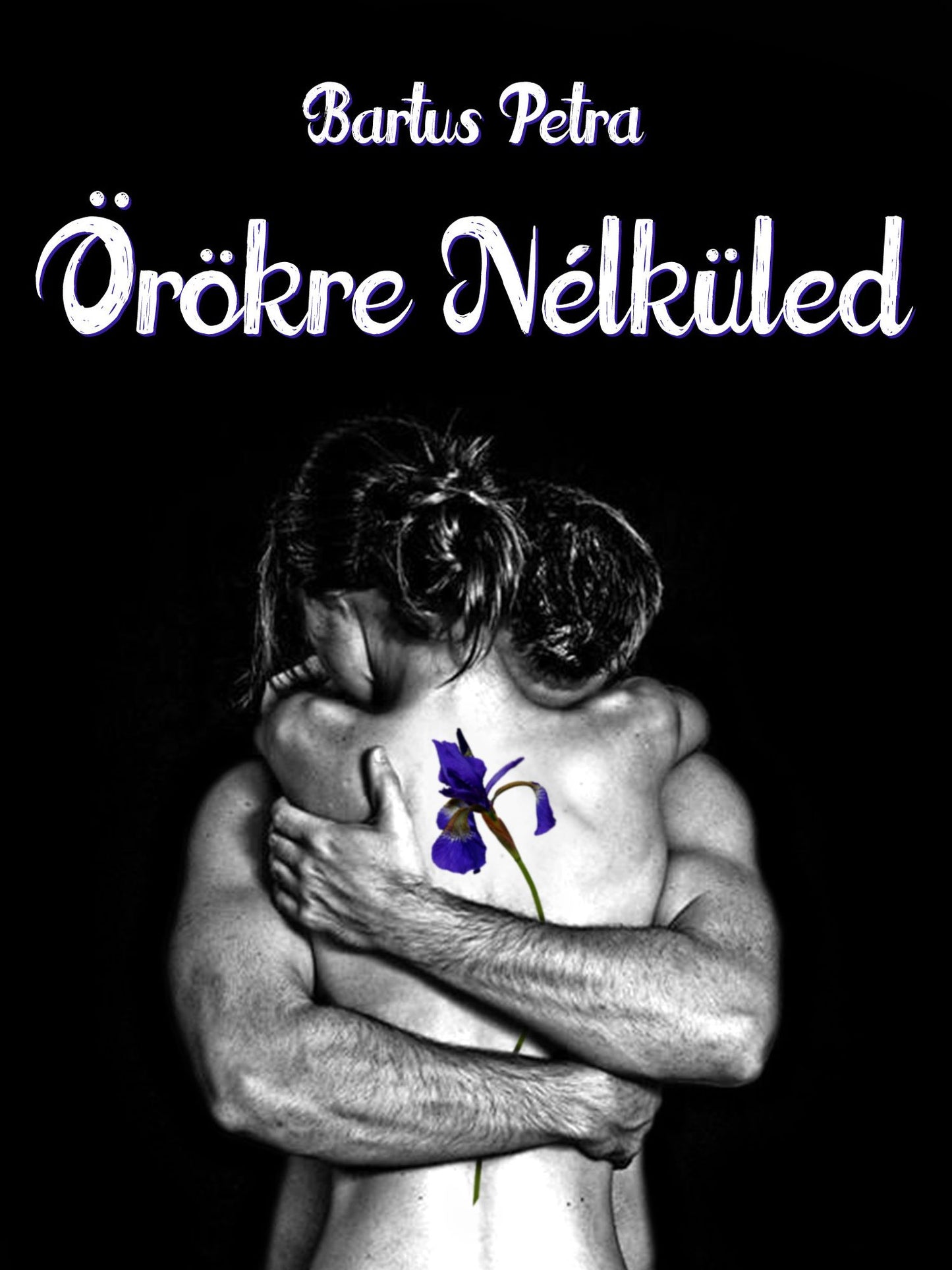 Örökre Nélküled