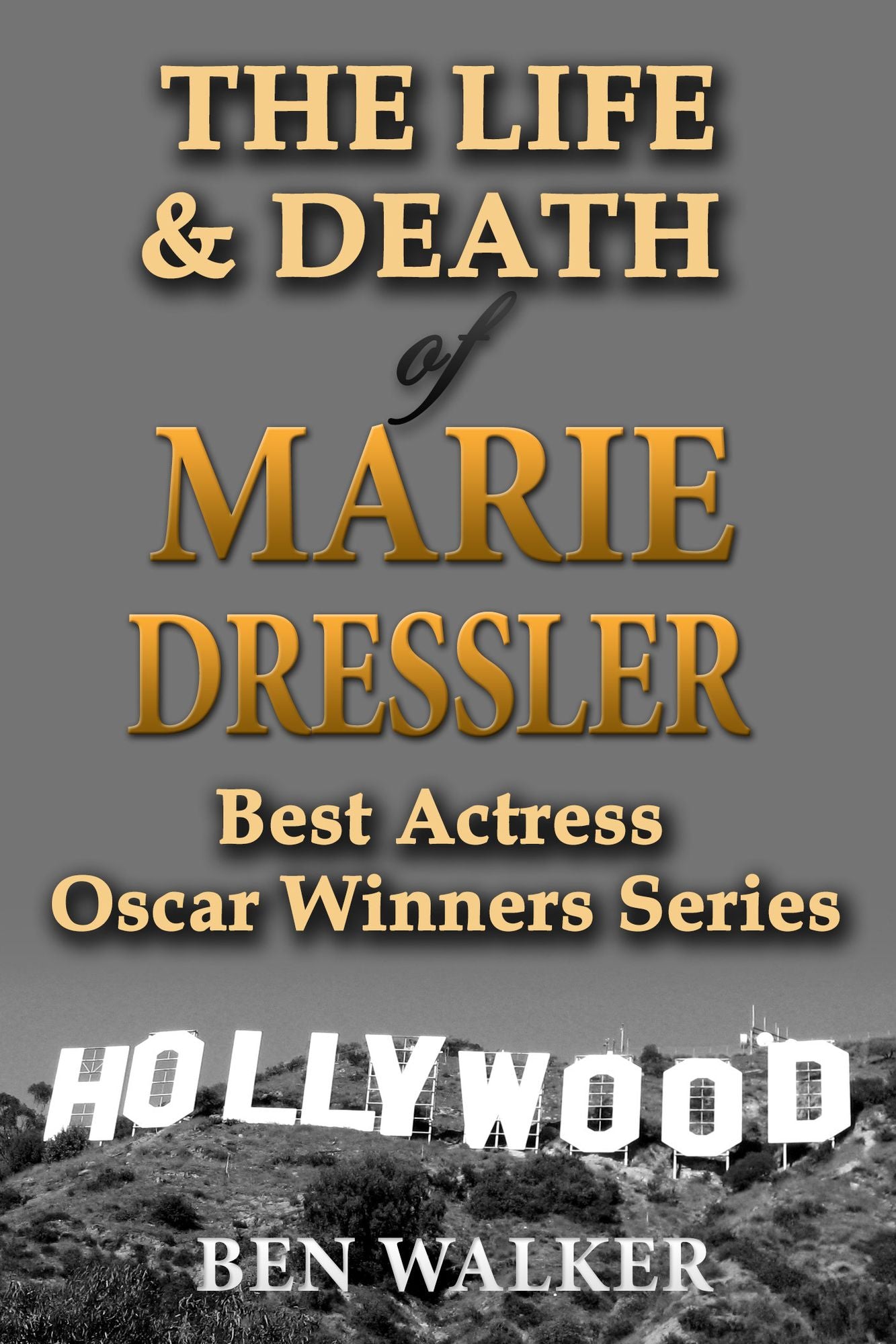 The Life & Death of Marie Dressler