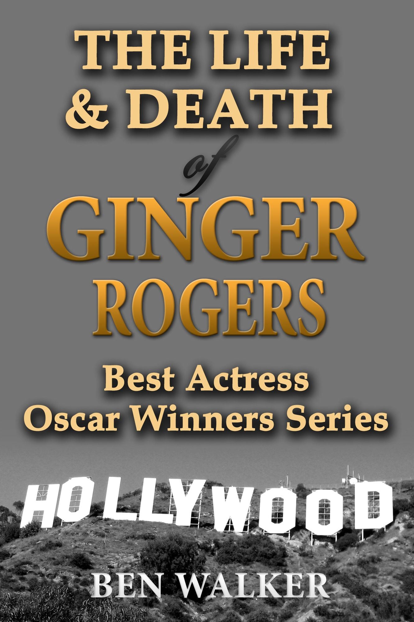 The Life & Death of Ginger Rogers