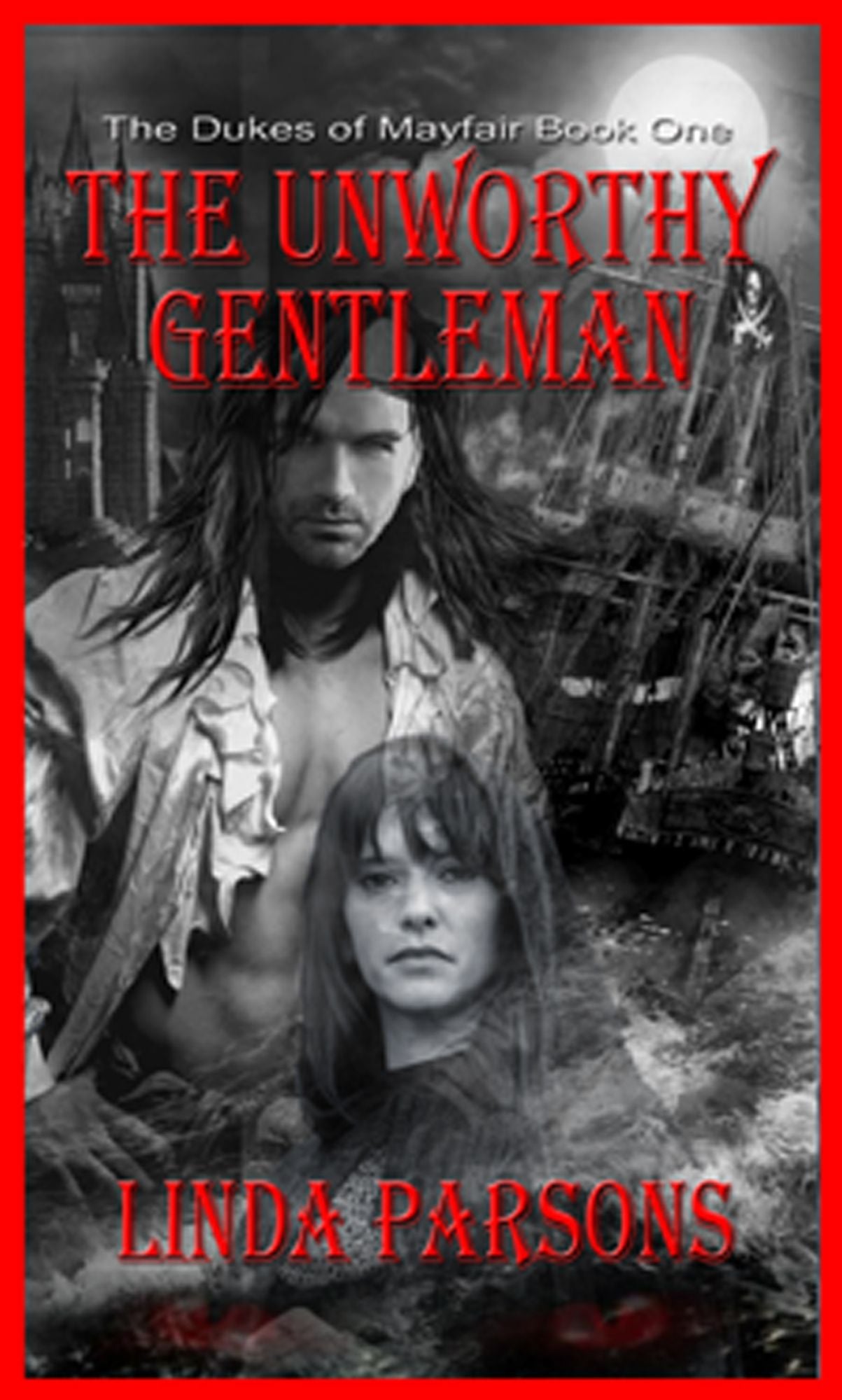 The Dukes of Mayfair I: The Unworthy Gentleman