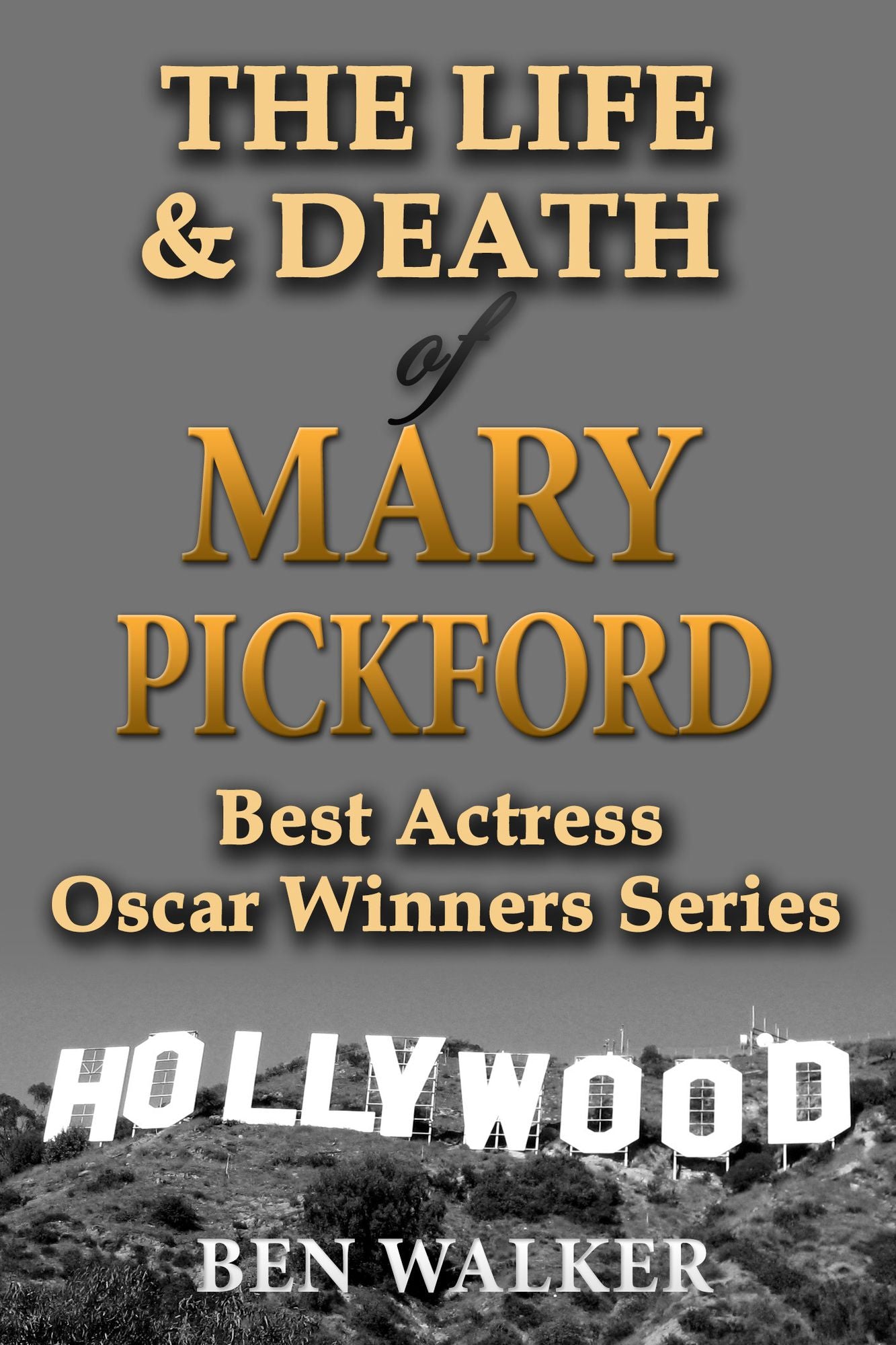 The Life & Death of Mary Pickford