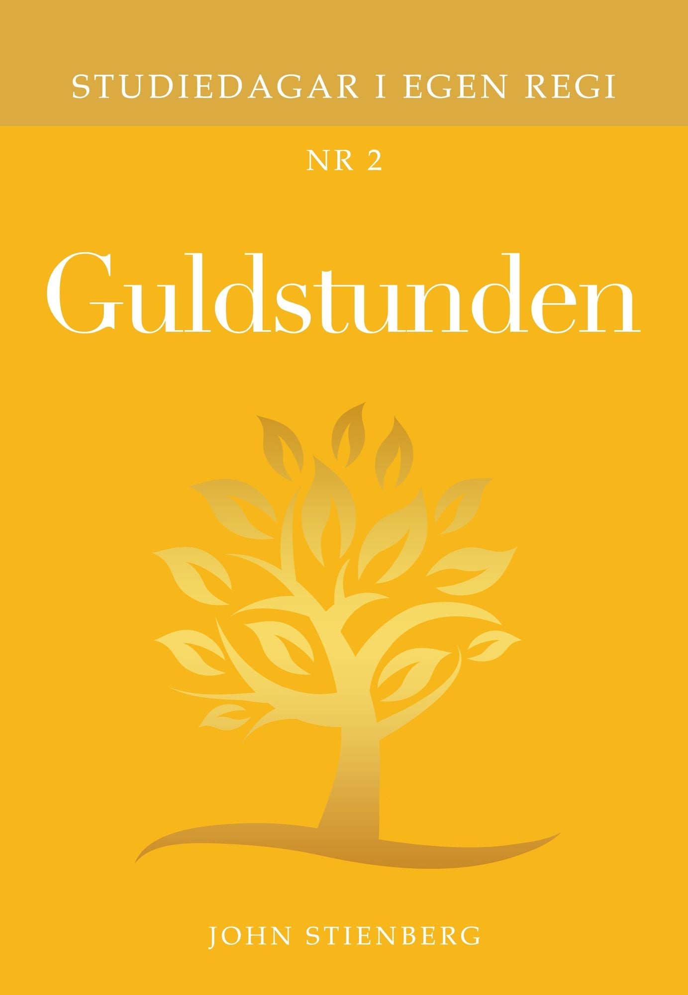 Guldstunden: Nr 2 i serien Studiedagar i egen regi