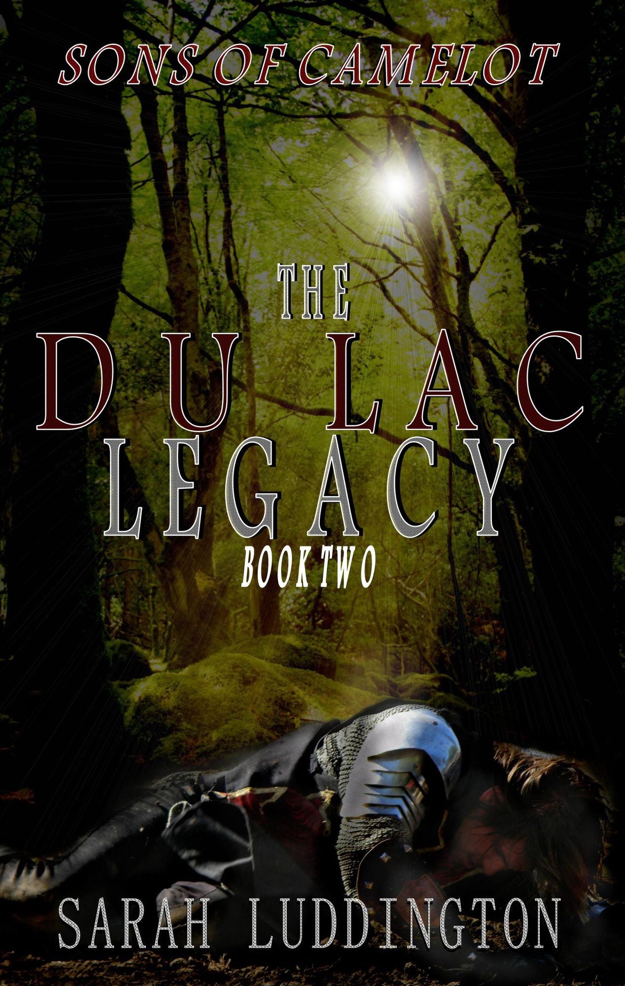 The Du Lac Legacy: Sons of Camelot Book 2