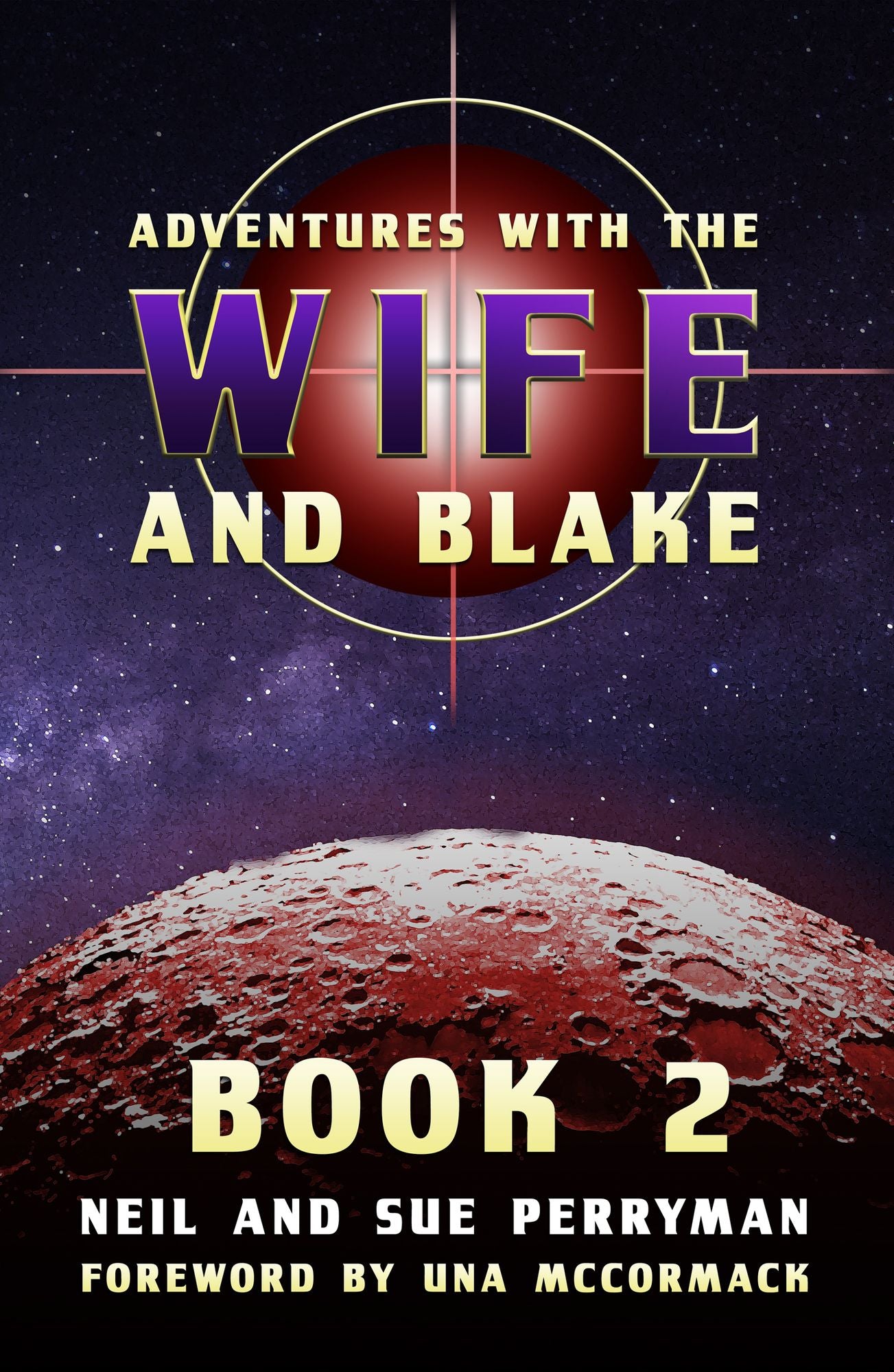 Adventures with the Wife and Blake Volume 2: The Avon Years