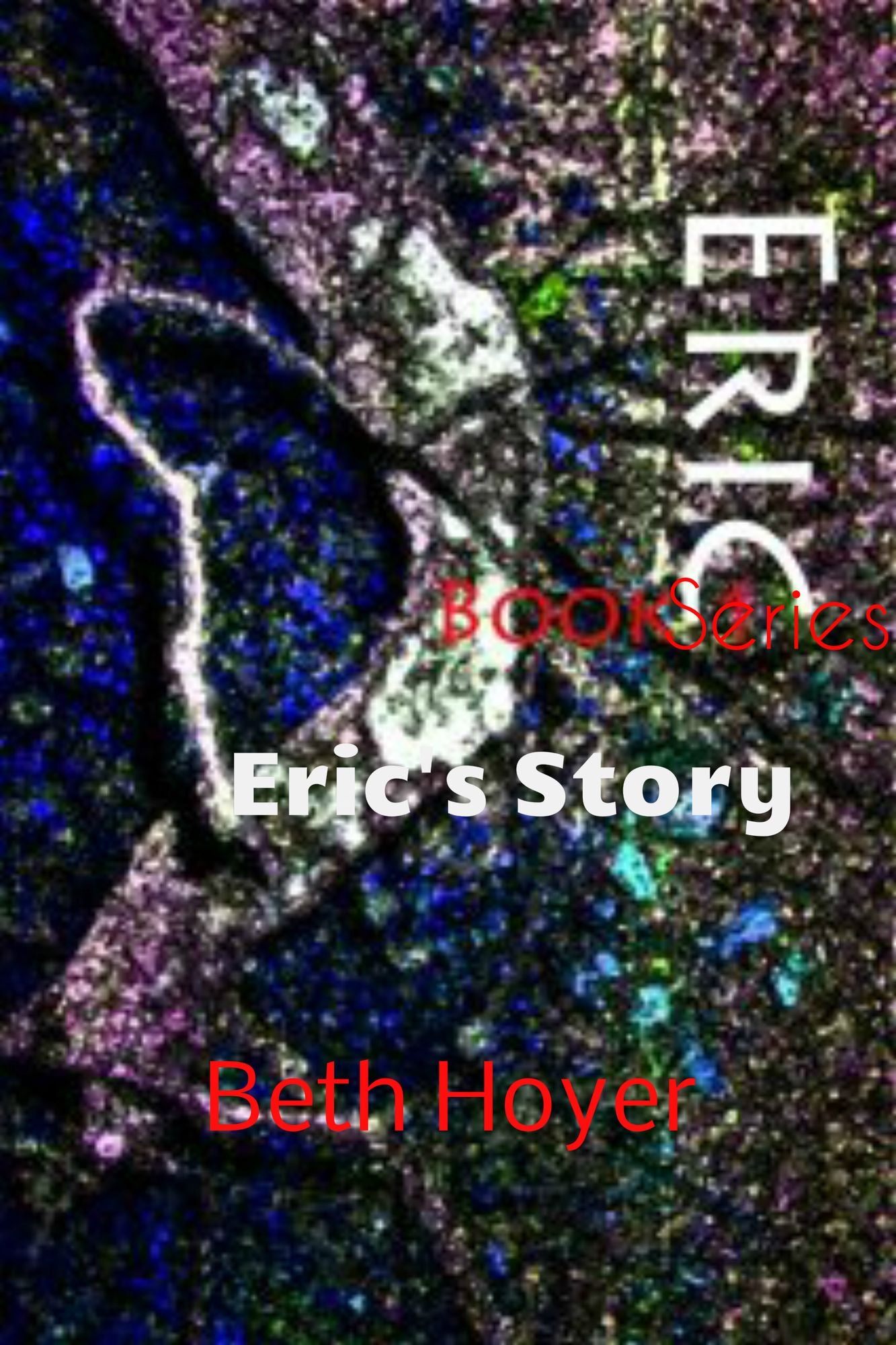 Eric Book Series: Eric's Story