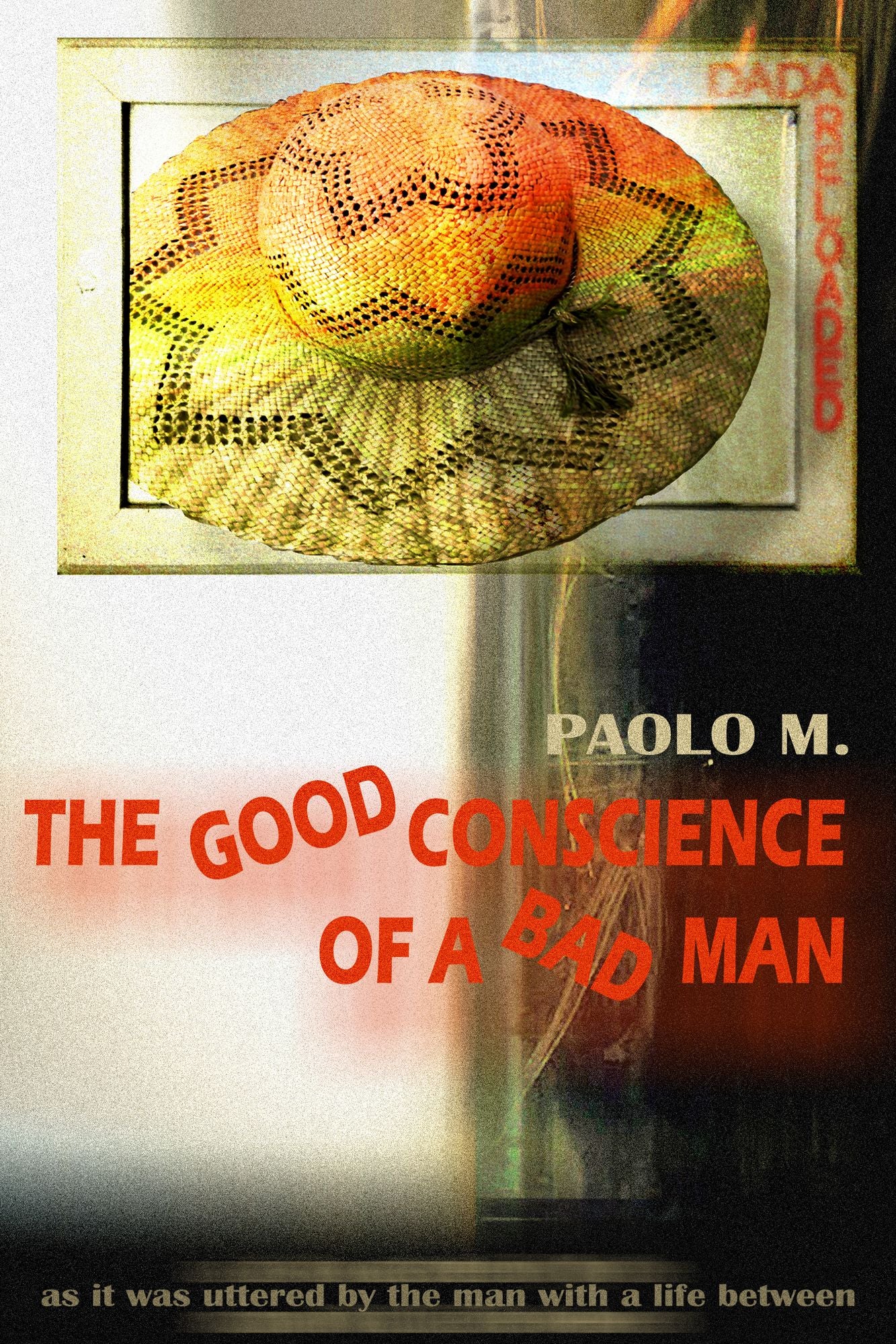 The Good Conscience Of A Bad Man