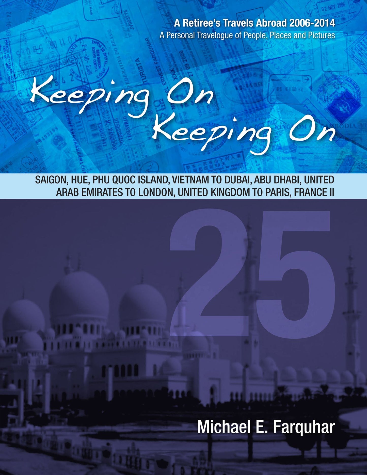 Keeping On Keeping On: 25---Saigon, Hue, Phu Quoc Island, Vietnam; Dubai, Abu Dhabi, United Arab Emirates; London, United Kingdom; Paris, France II