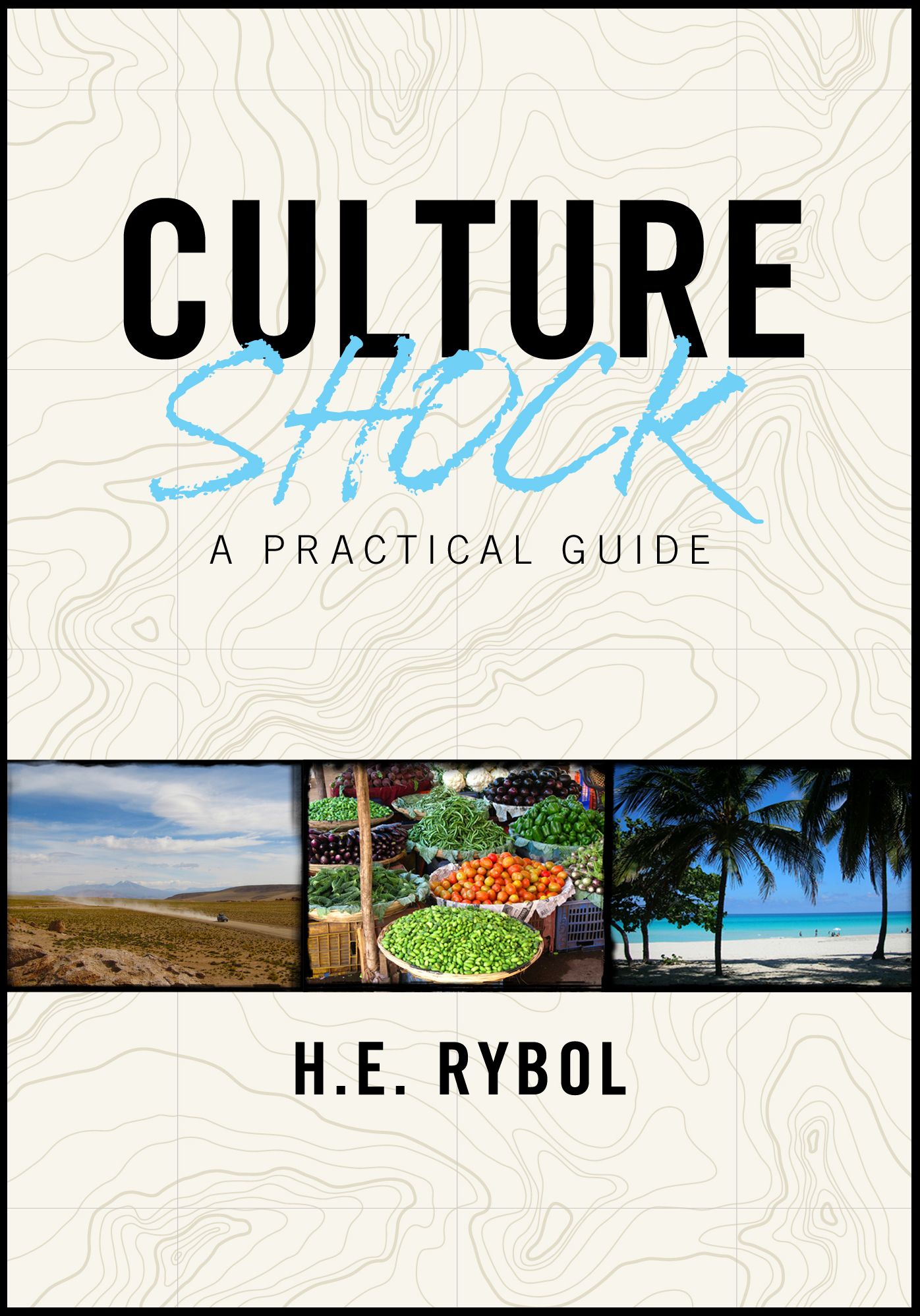 Culture Shock: A Practical Guide