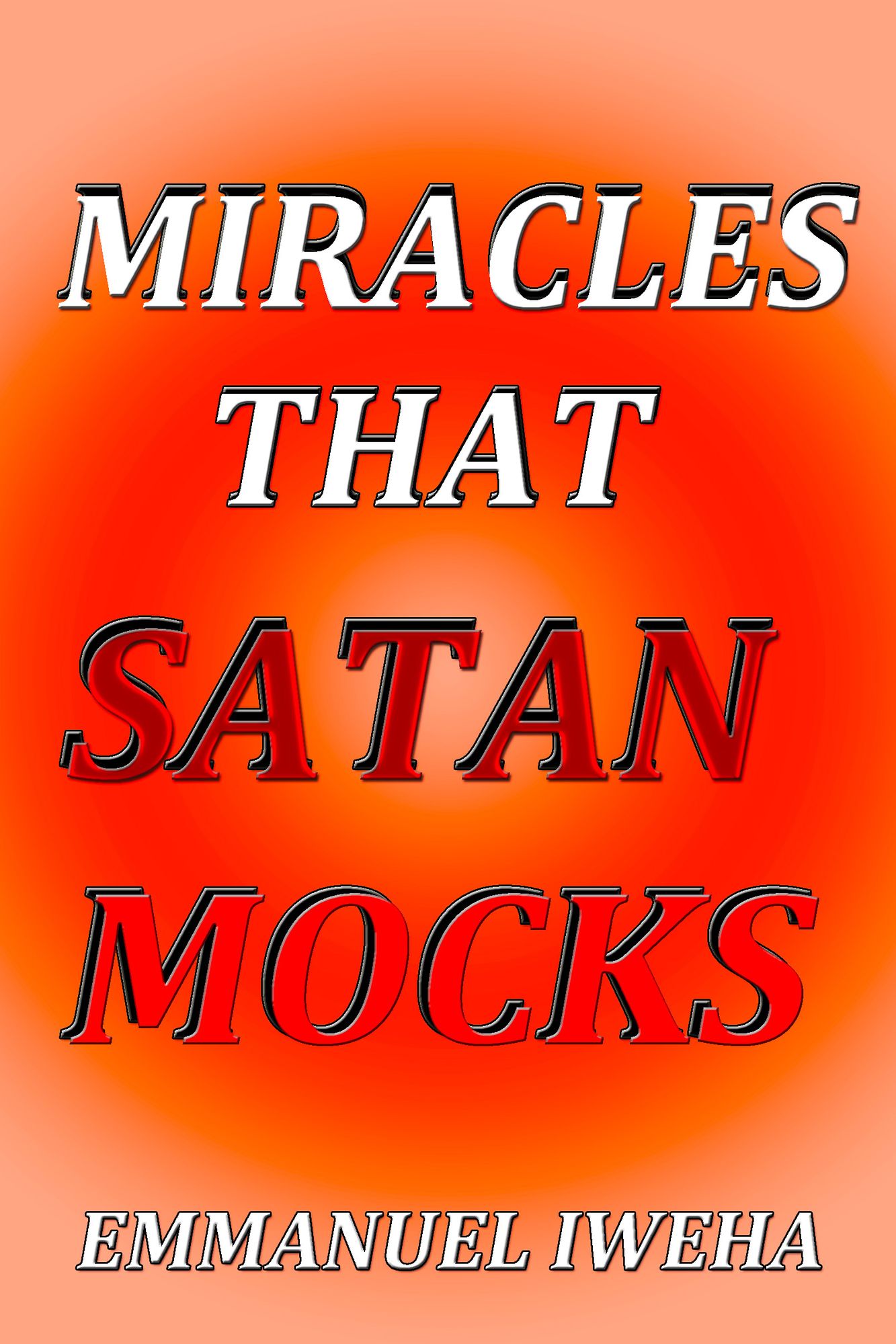Miracles That Satan Mocks