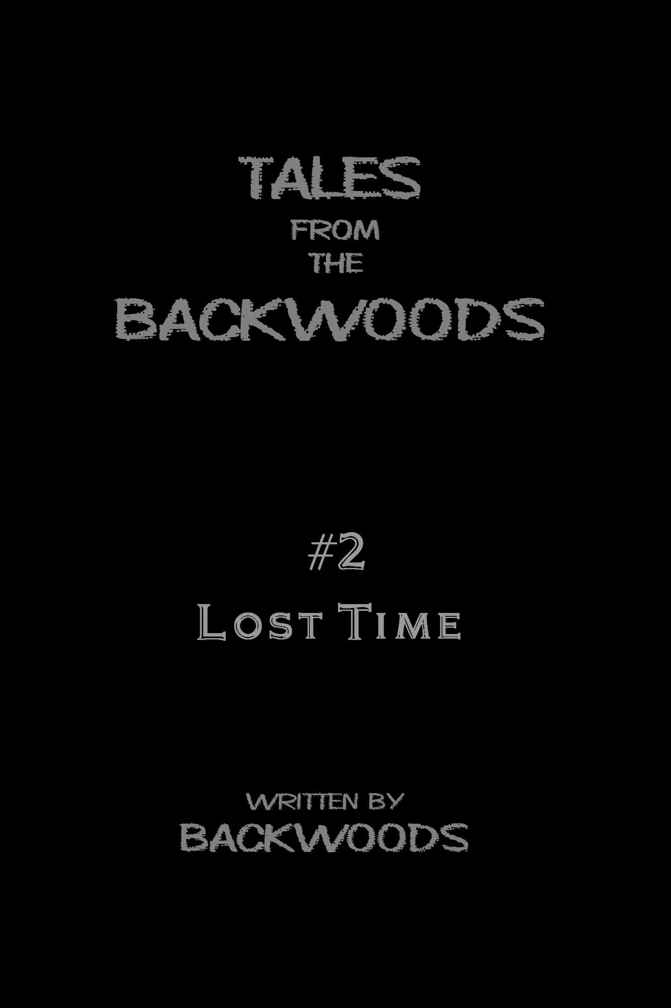 Lost Time: Tales From The Backwoods, Story #2
