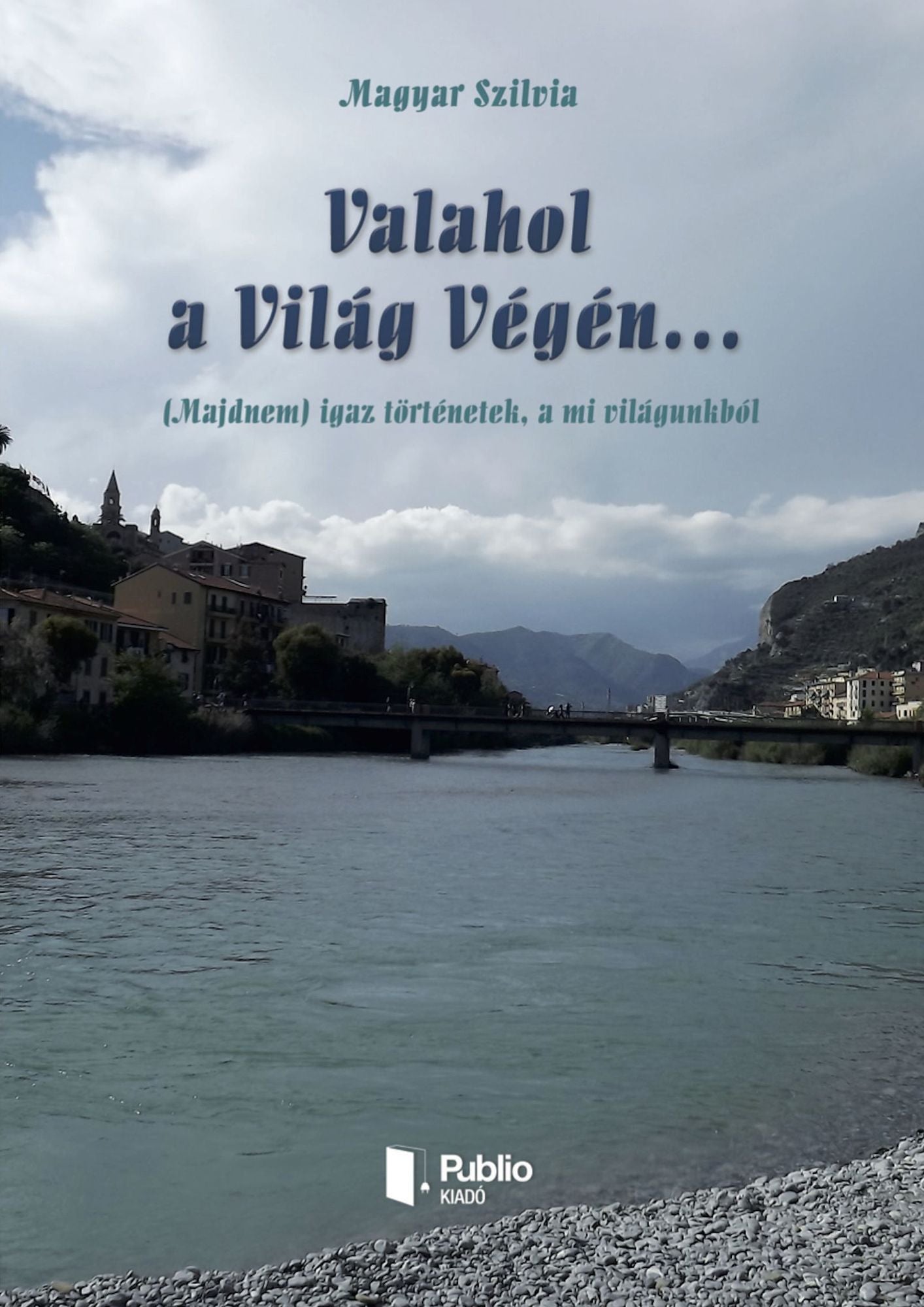 Valahol a Vilag Vegen...