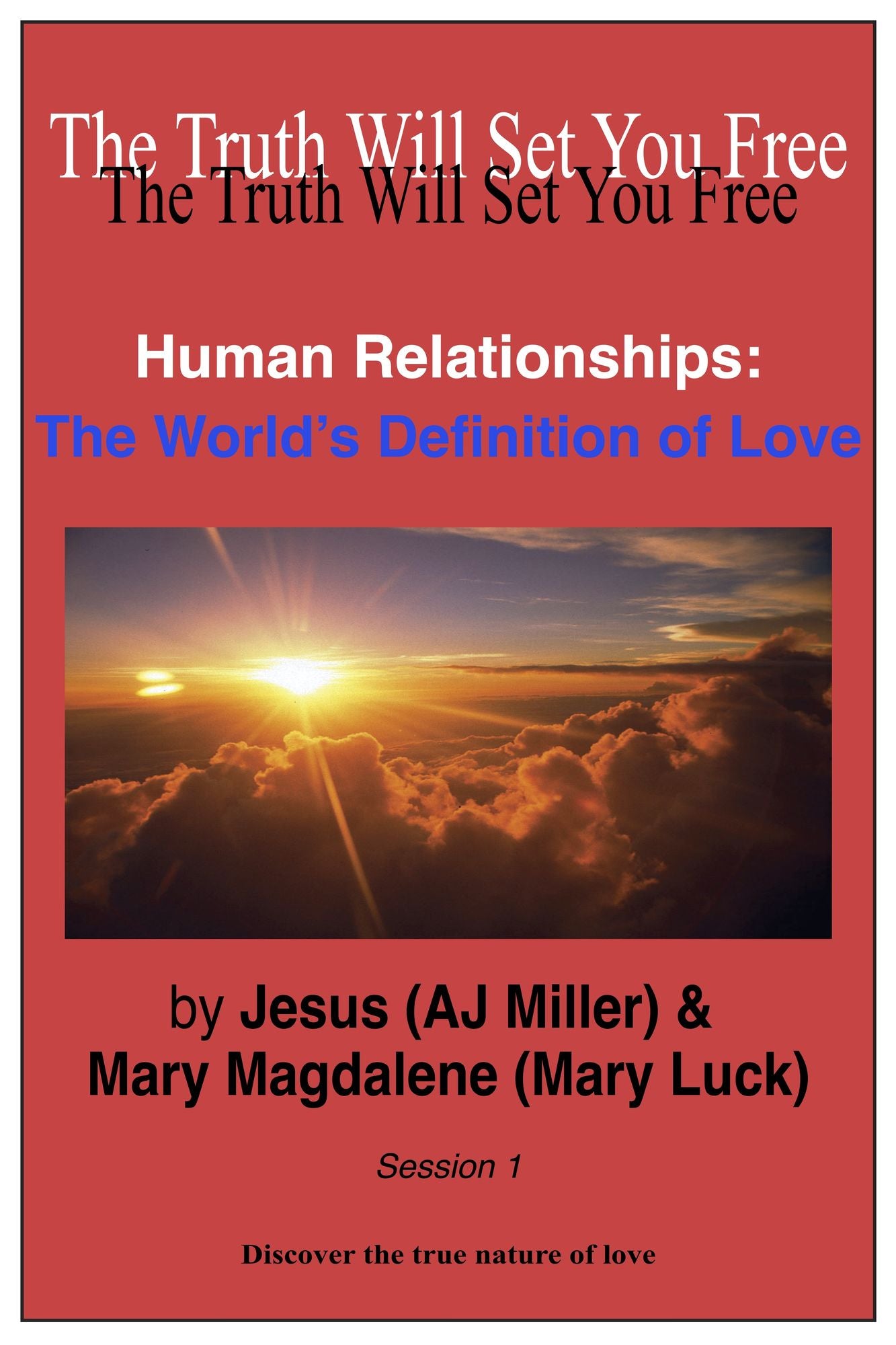 Human Relationships: The World's Definition of Love Session 1