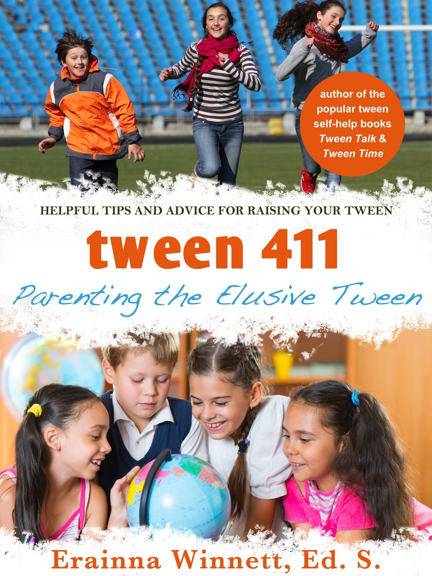 Tween 411: Parenting the Elusive Tween
