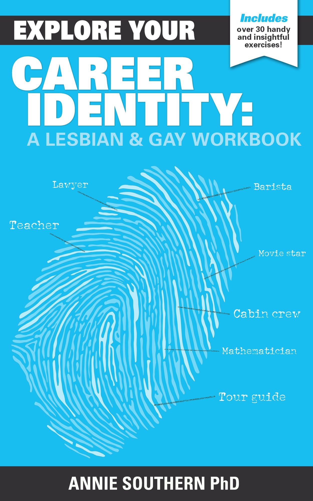 Explore Your Career Identity: A Lesbian & Gay Workbook