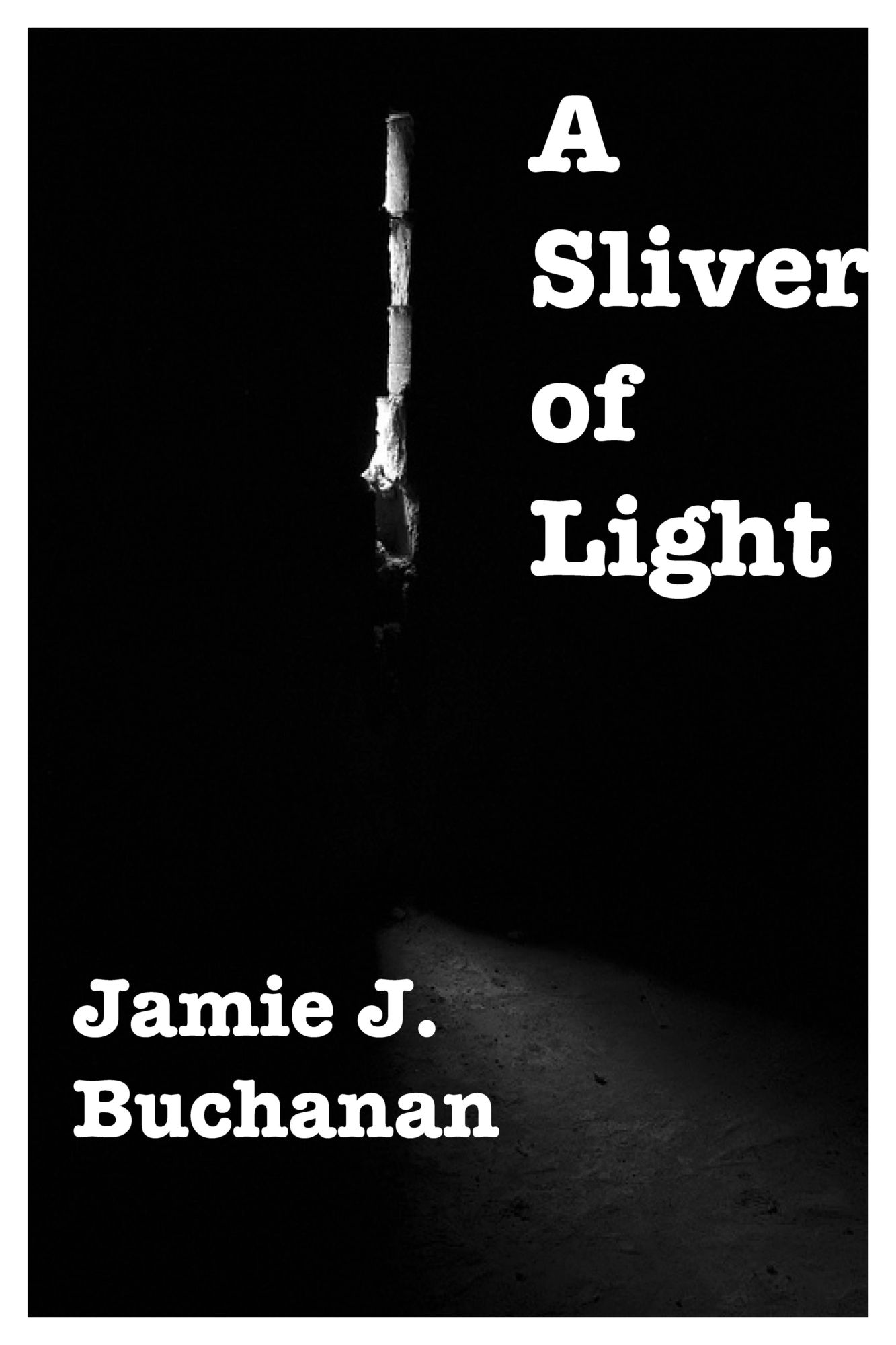 A Sliver of Light