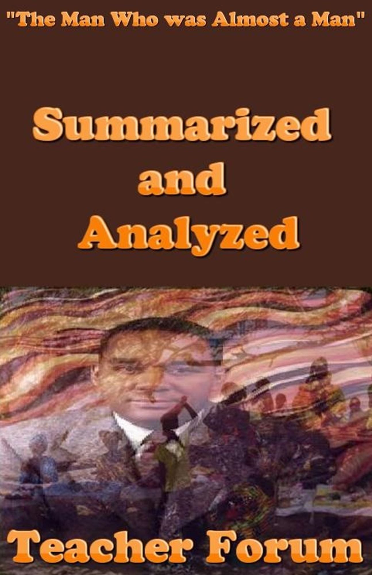 "The Man Who was Almost a Man" Summarized and Analyzed
