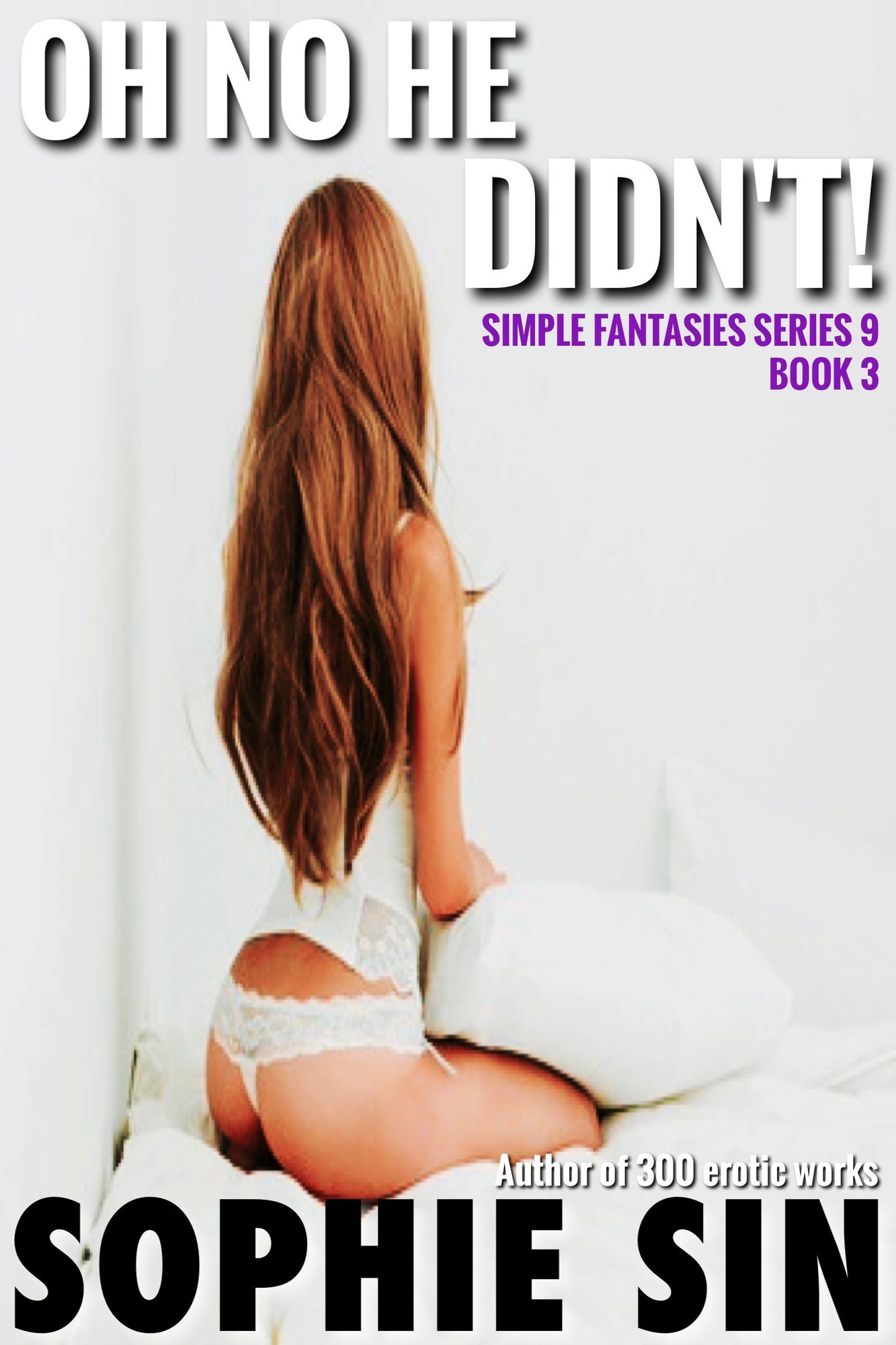 Oh No He Didn't! (Simple Fantasies Series 9, Book 3)