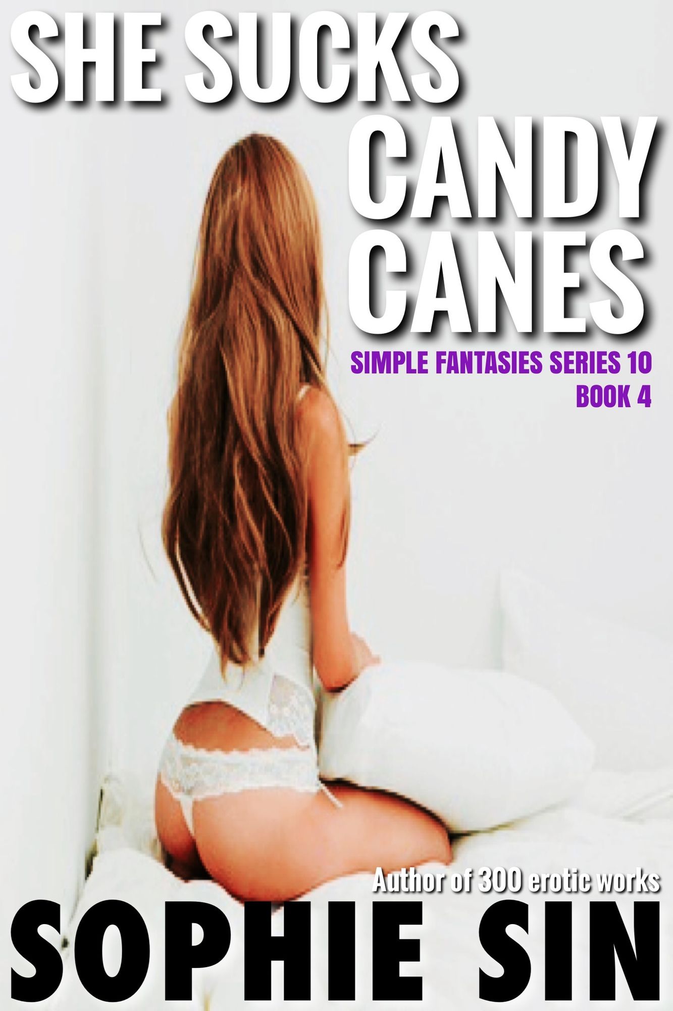 She Sucks Candy Canes (Simple Fantasies Series 10, Book 4)