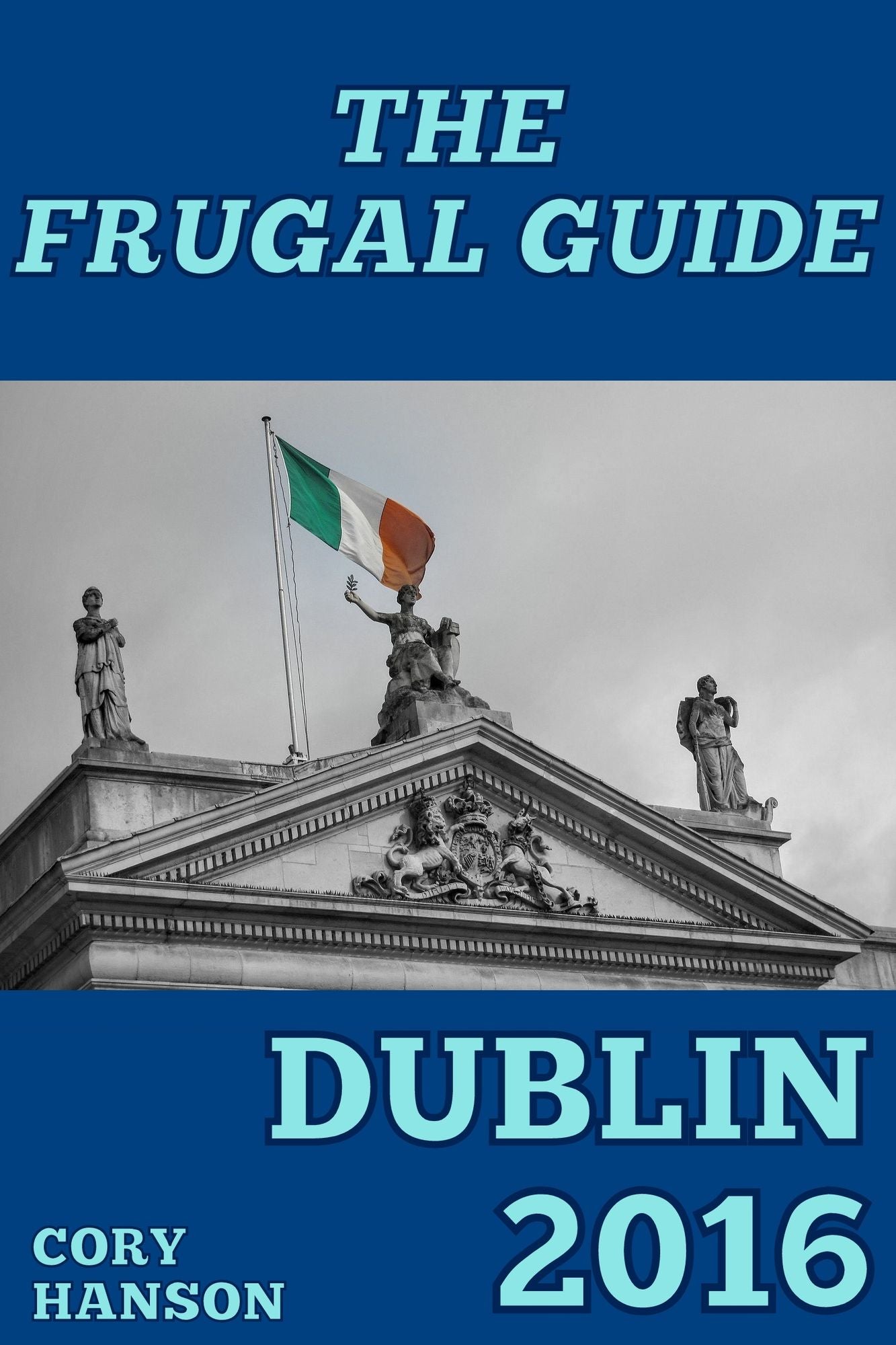 The Frugal Guide: Dublin