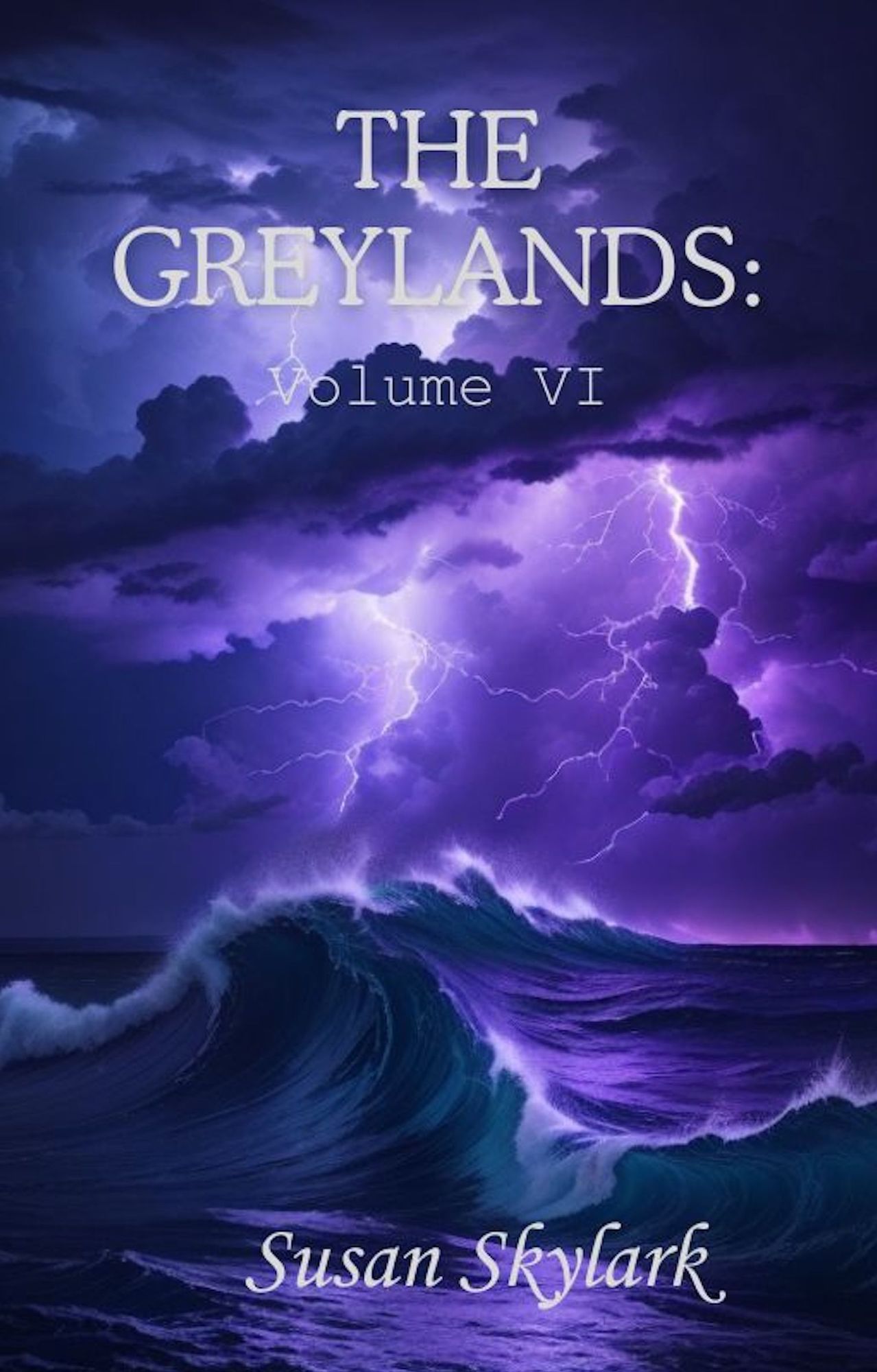 The Greylands: Volume VI