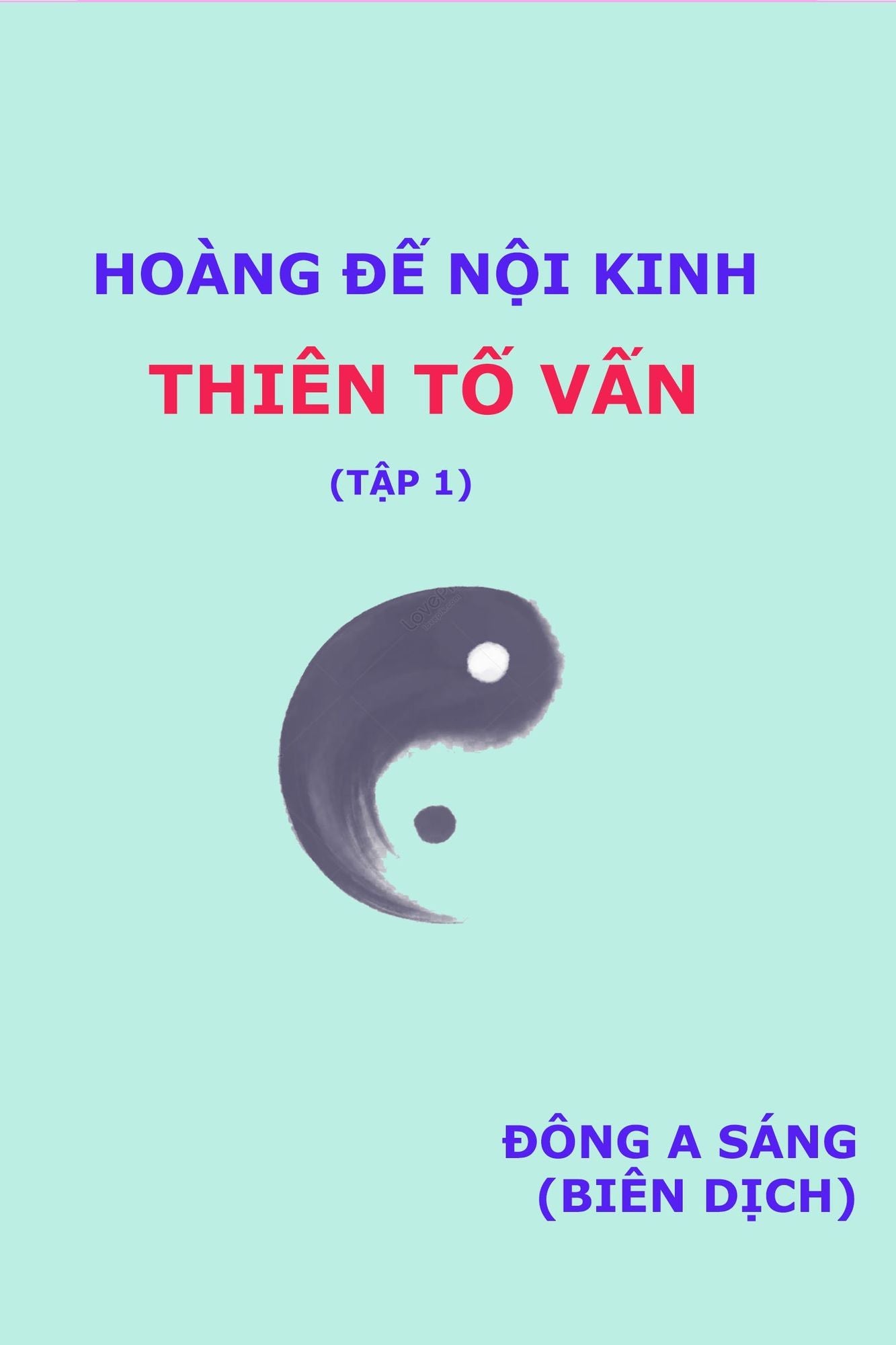 Hoang De noi kinh -Thien To van (tap 1)