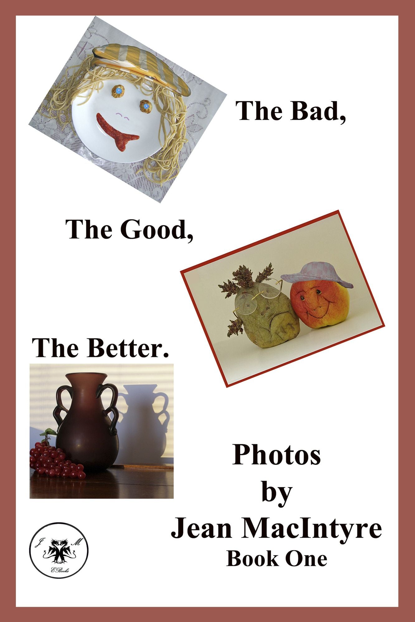 The Bad, The Good, The Better
